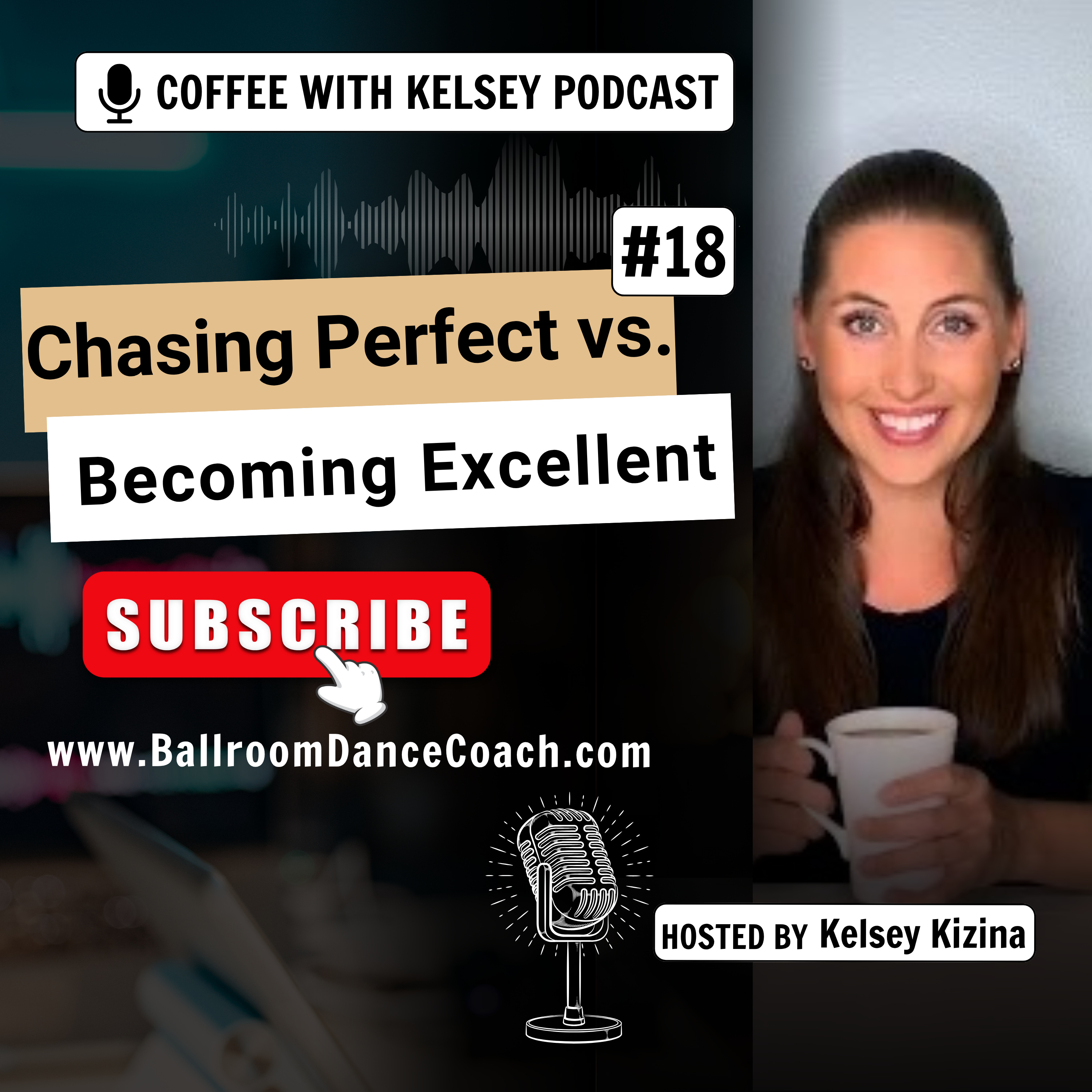 Chasing Perfect vs. Becoming Excellent - Ep.18 episode artwork