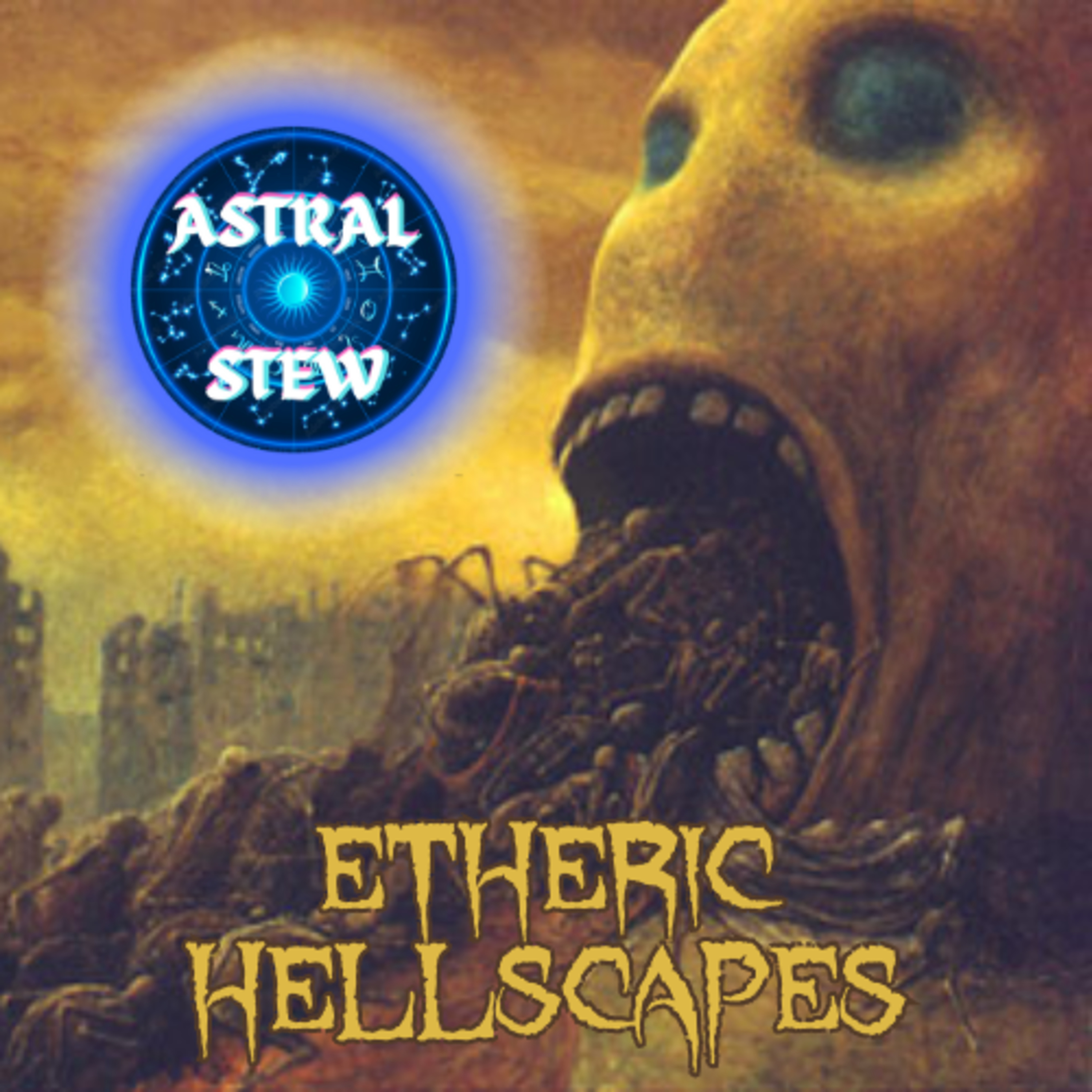 19. Etheric Hellscapes