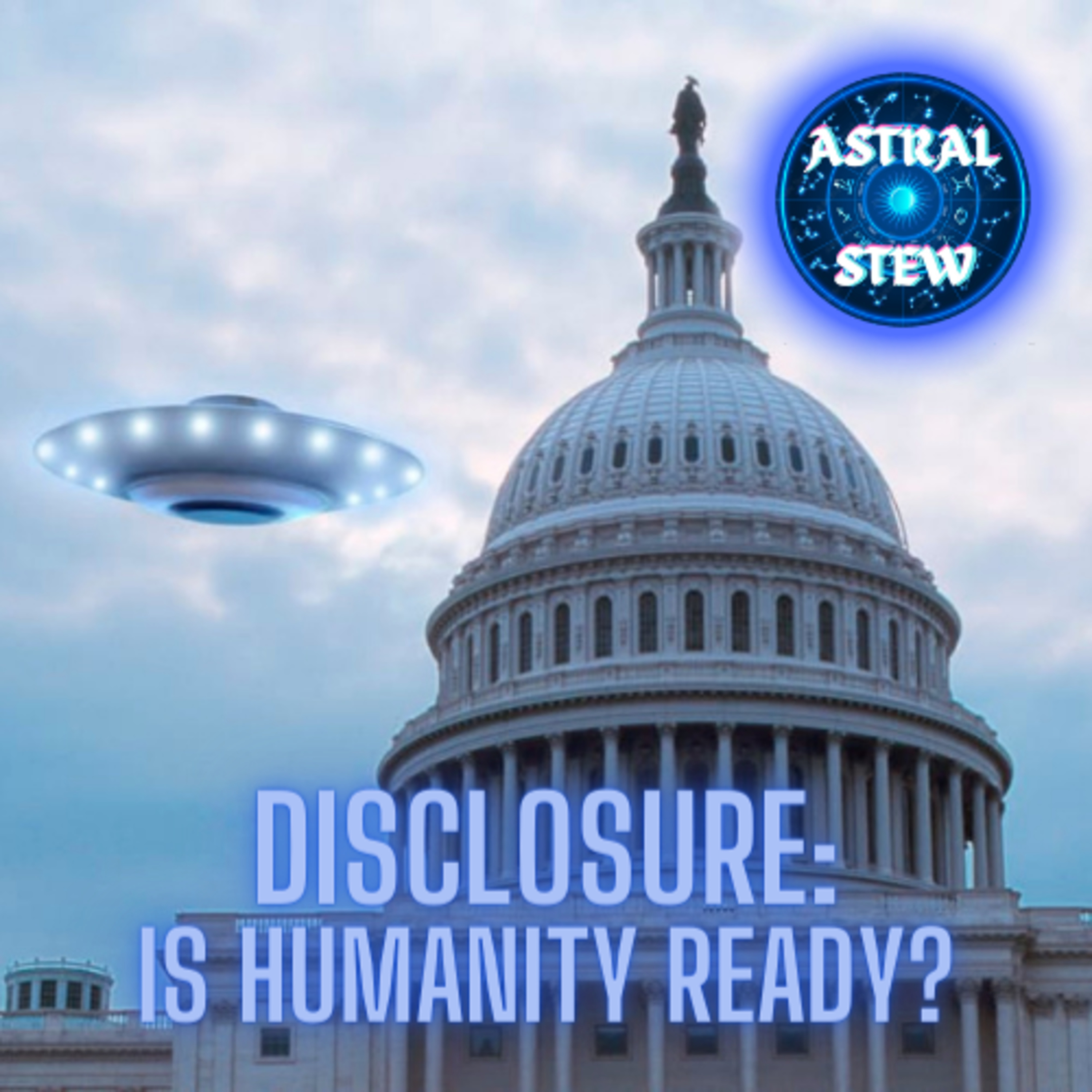 23. UAP Disclosure: Is Humanity Ready?