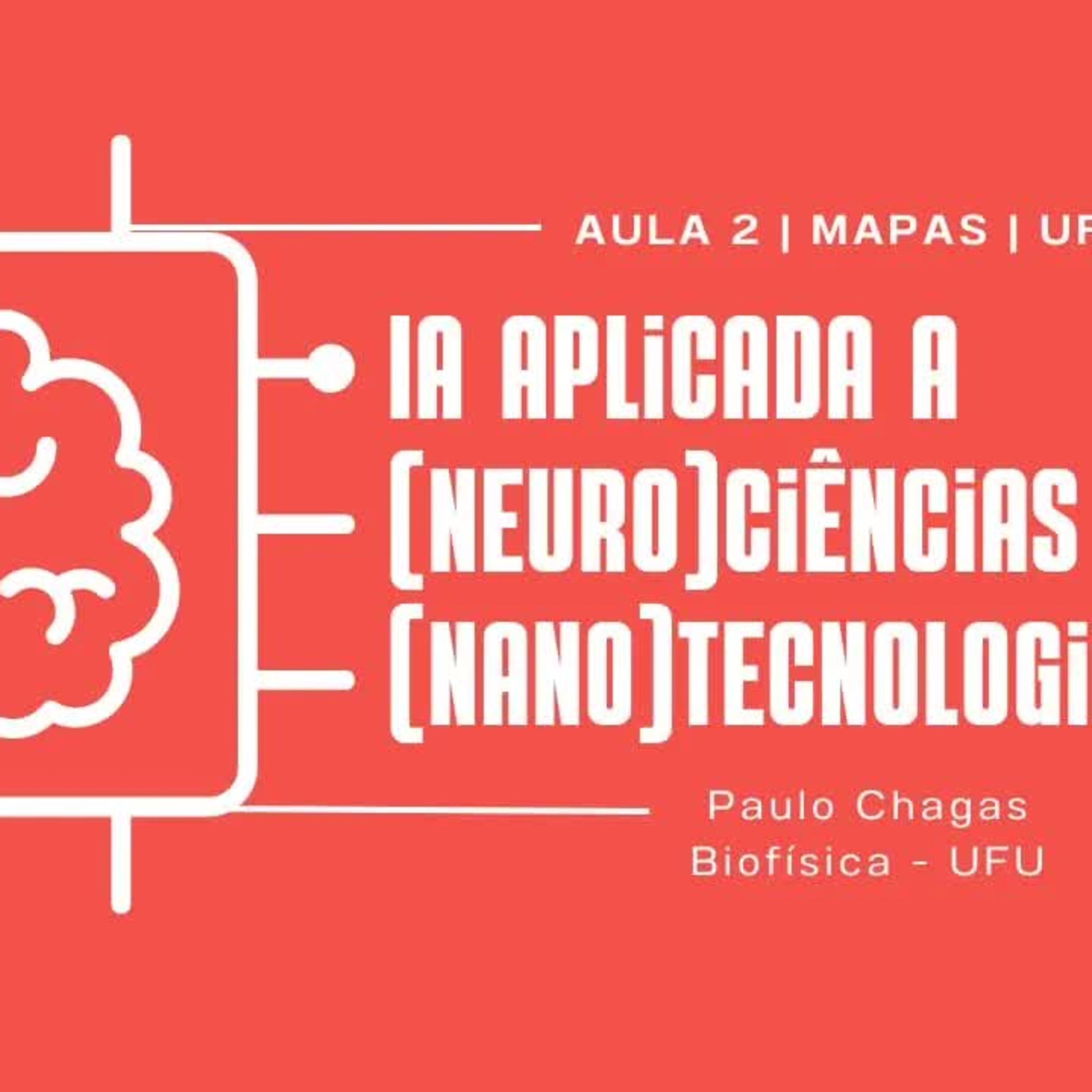 Aula 2 - Mapas - Inteligencia Artificial aplicada a neurociencias e (nano)tecnologias episode artwork