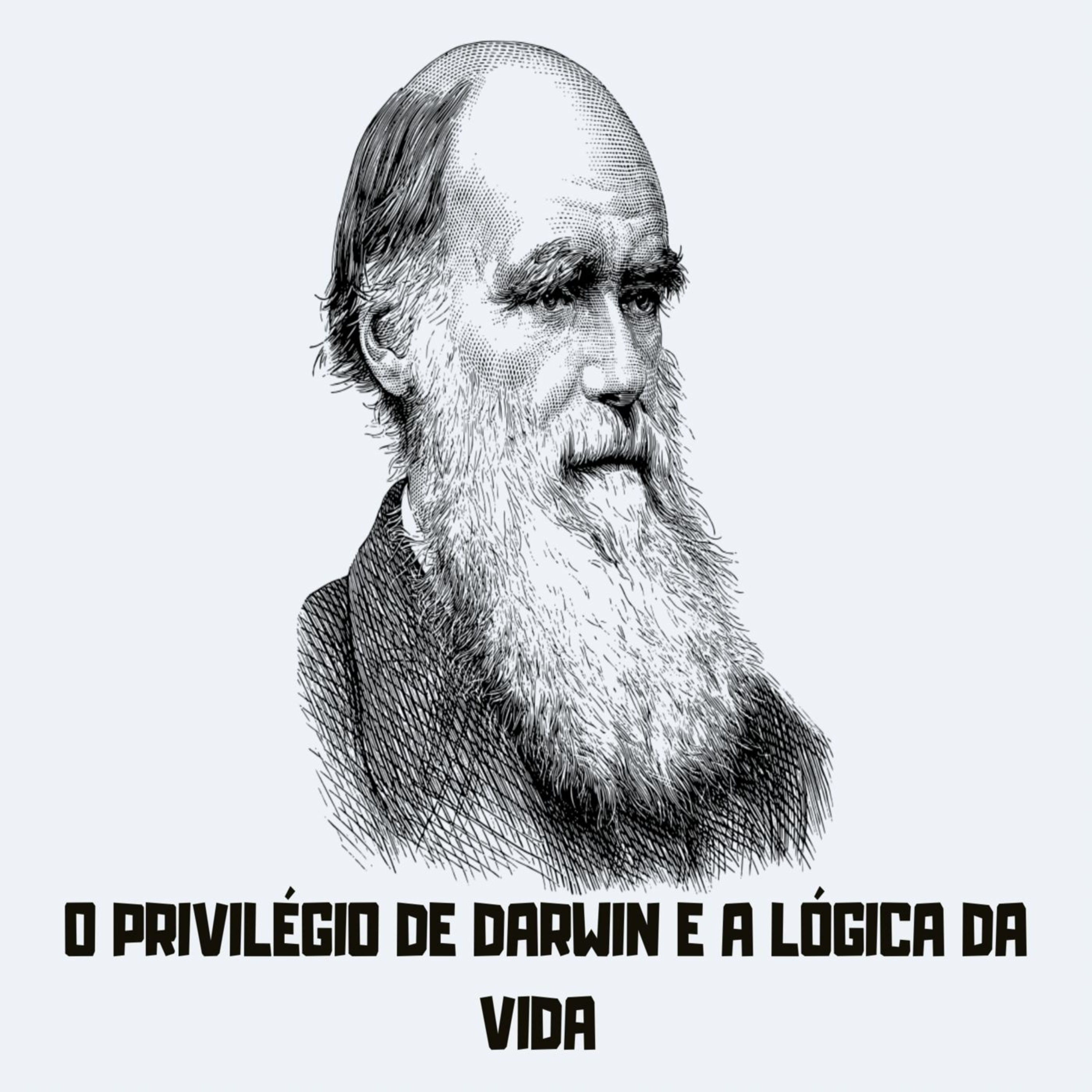 O Privilégio de Darwin e a Lógica da Vida episode artwork