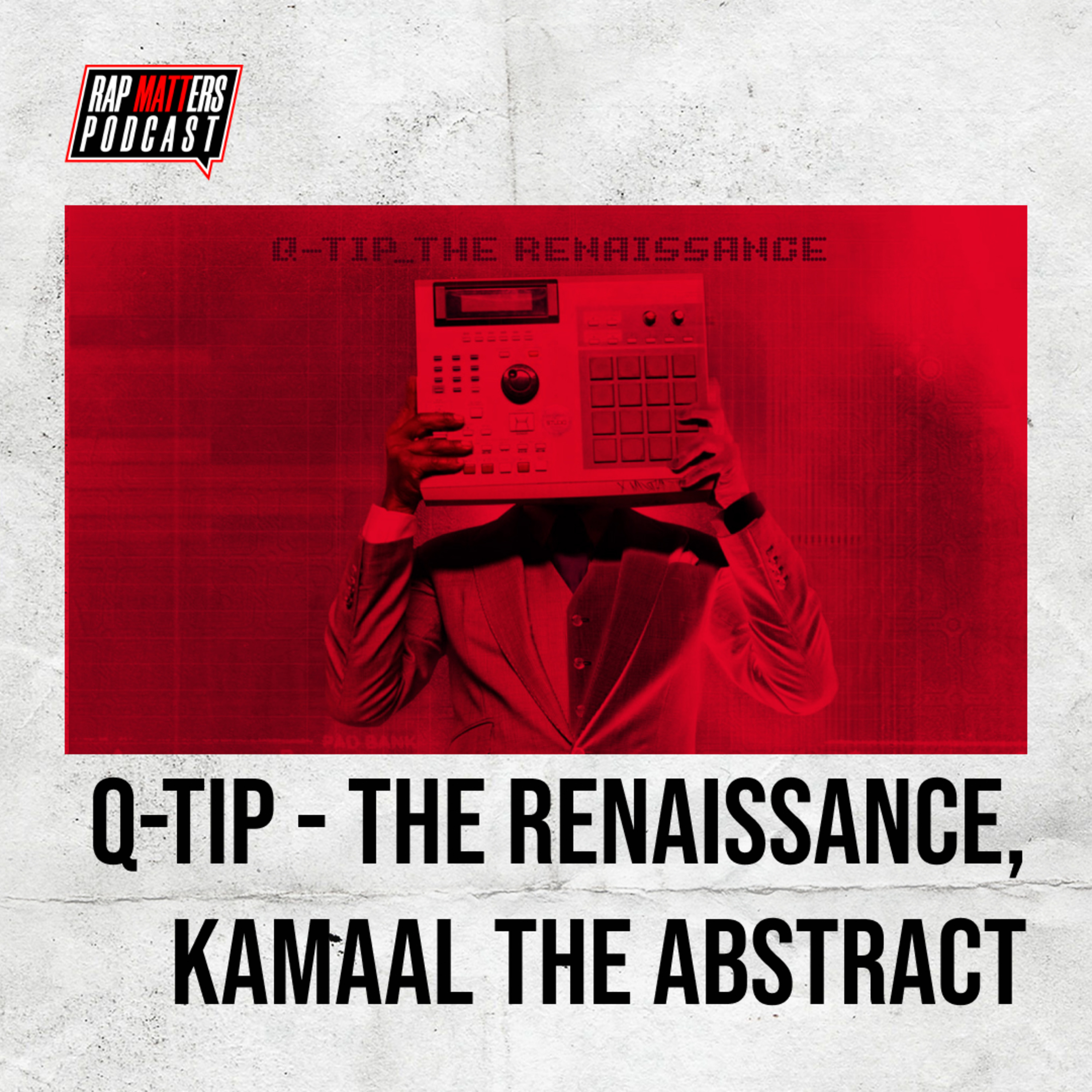 Forma życia Q-Tipa, czyli The Renaissance i Kamaal the Abstract (ATCQ Special, part 7) episode artwork
