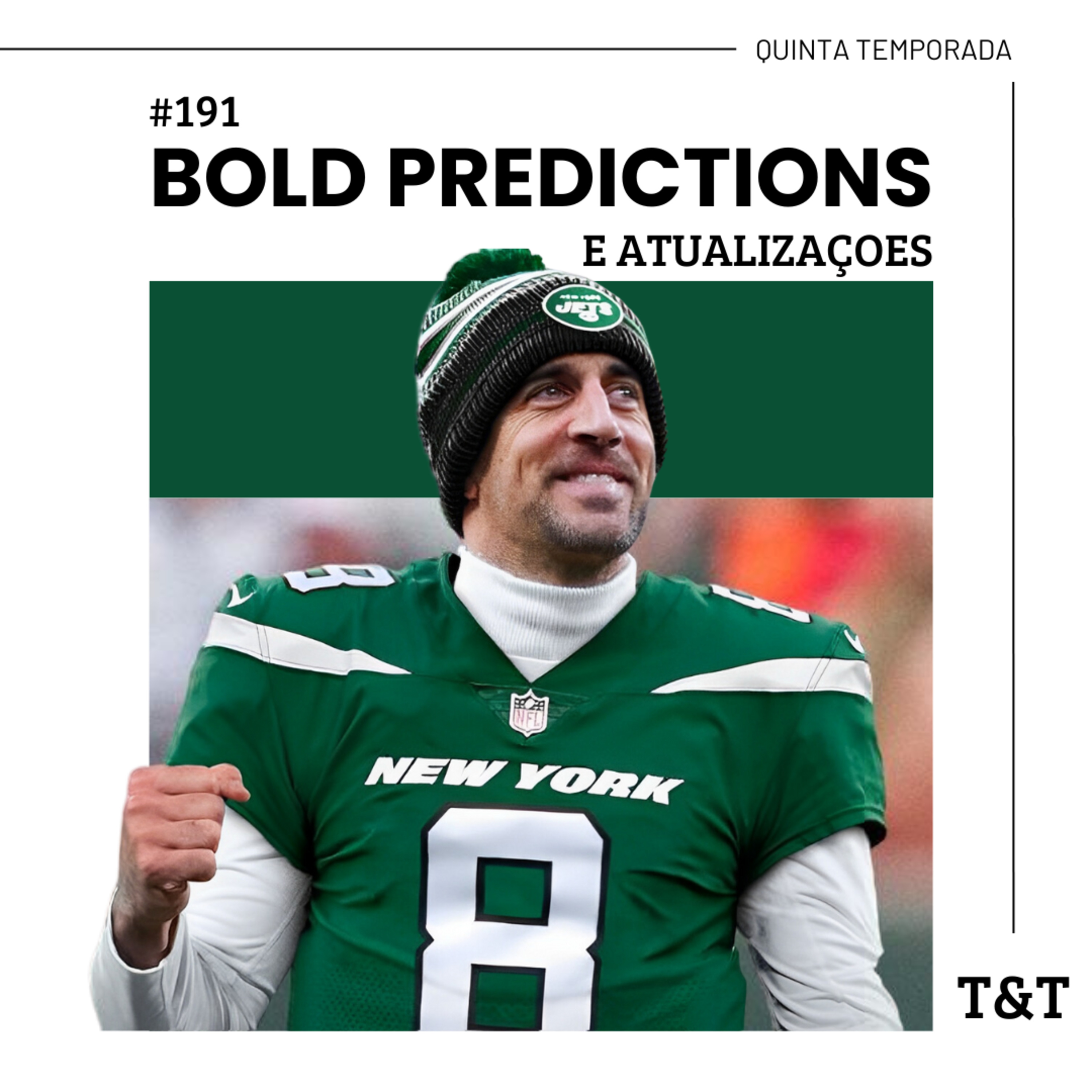 T&T NFL #191: Bold Predictions e atualizações da liga episode artwork