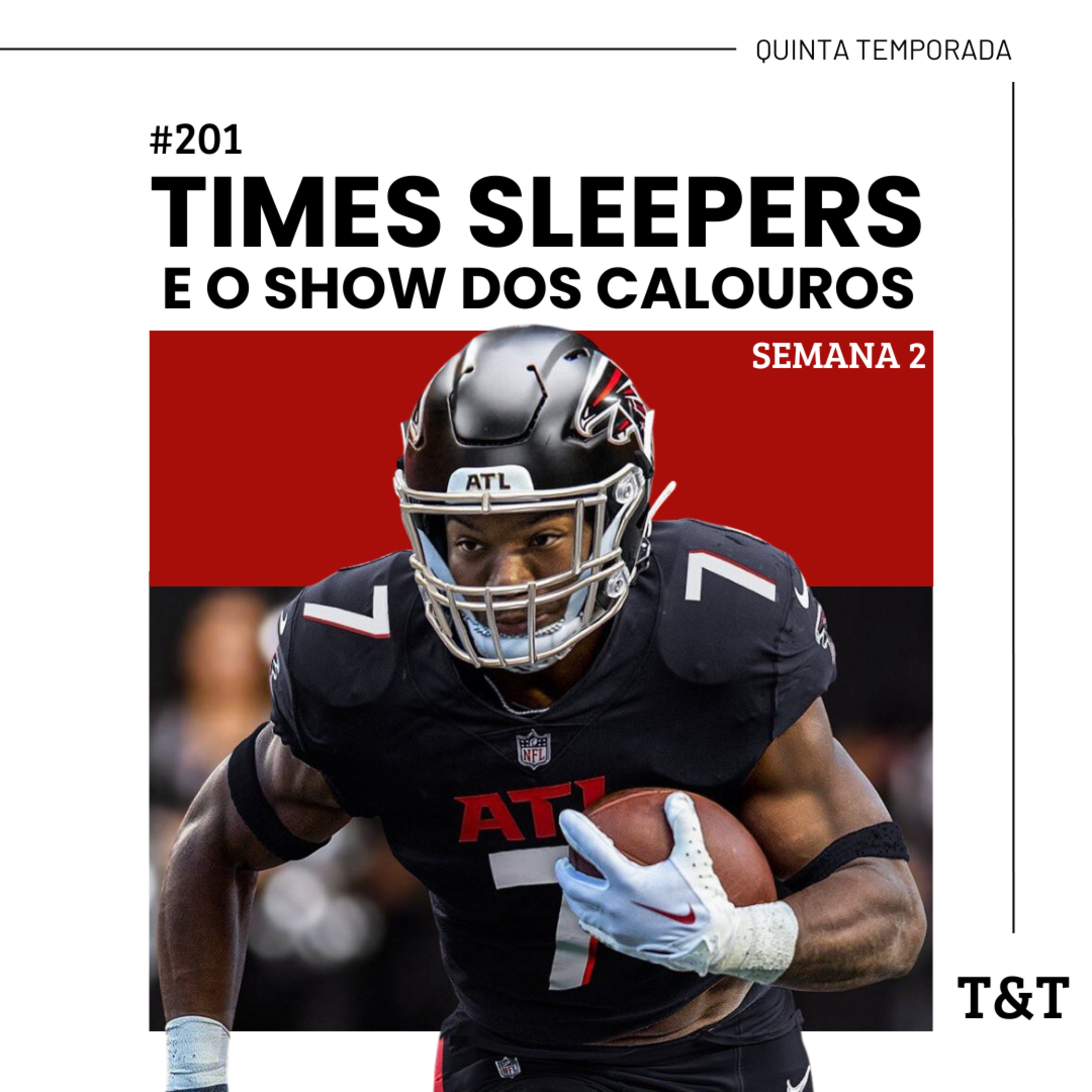 T&T NFL #201: Times sleepers e o show dos calouros episode artwork