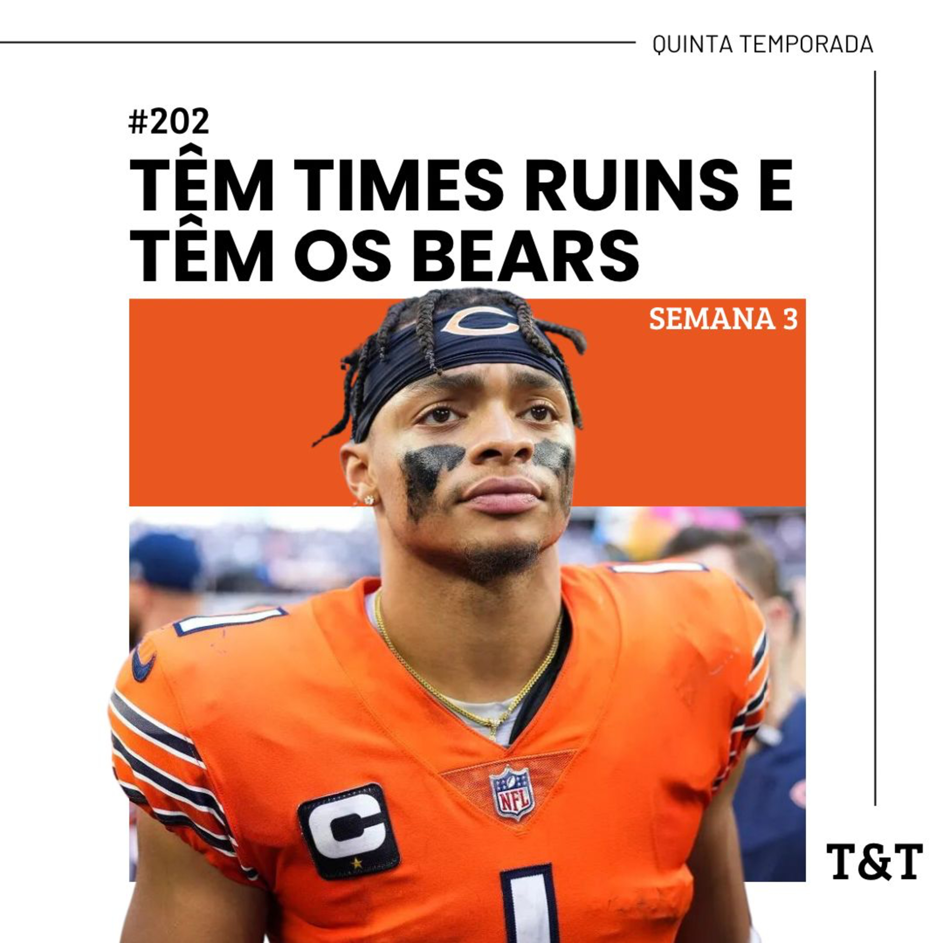 T&T NFL #202: Têm times ruins e têm os Bears episode artwork