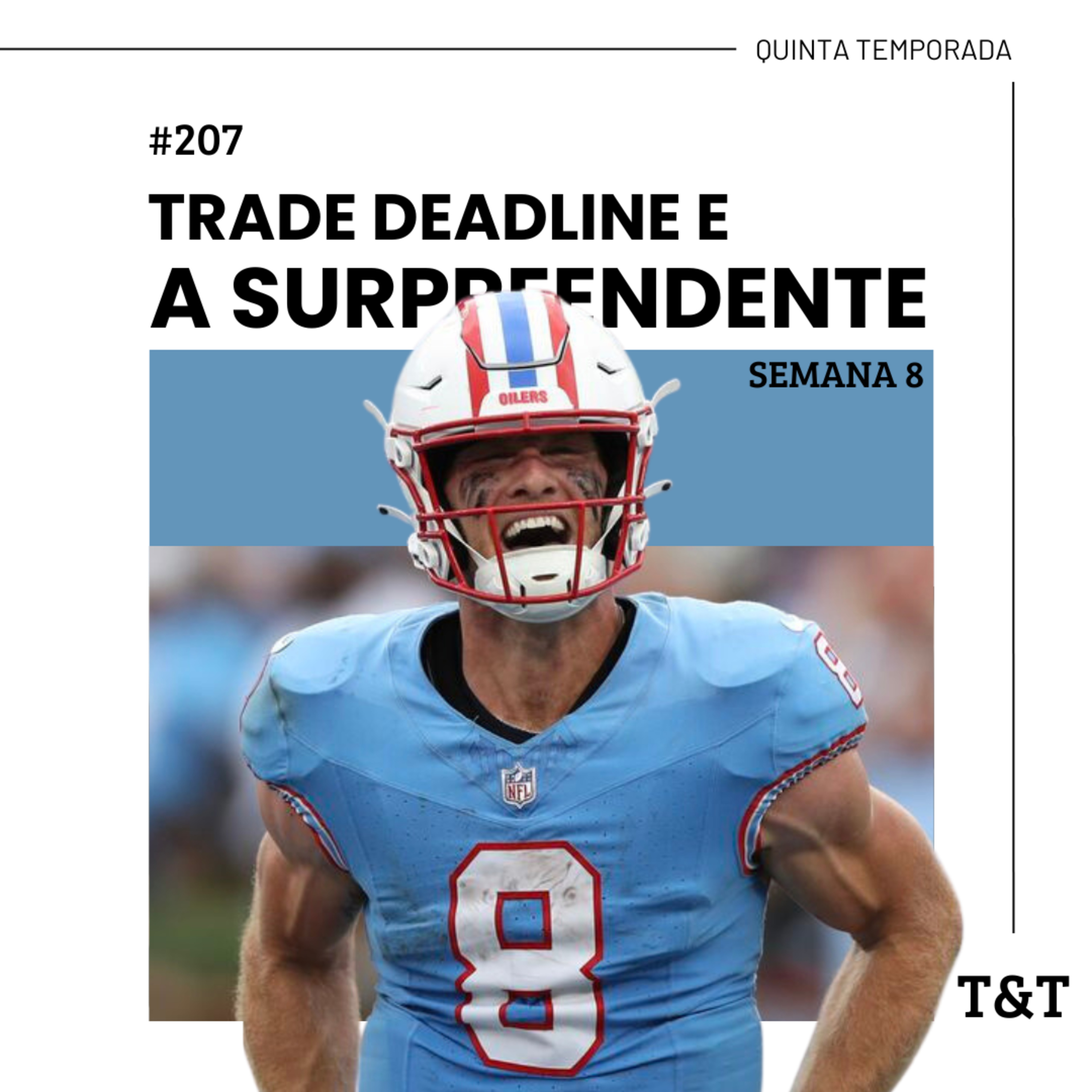 T&T NFL #207: Trade Deadline e a surpreendente semana 8 episode artwork