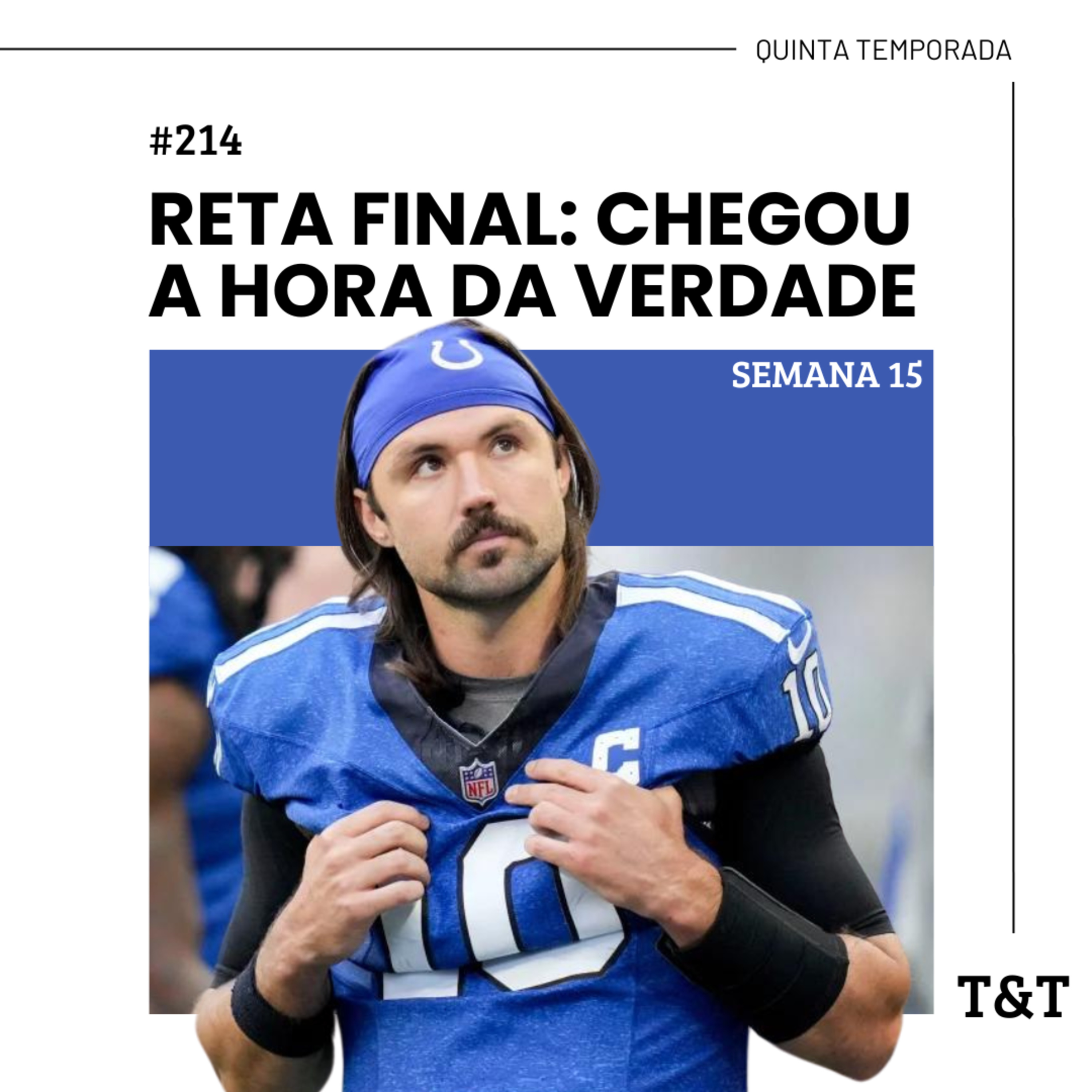 T&T NFL #214: Reta final: Chegou a hora da verdade episode artwork