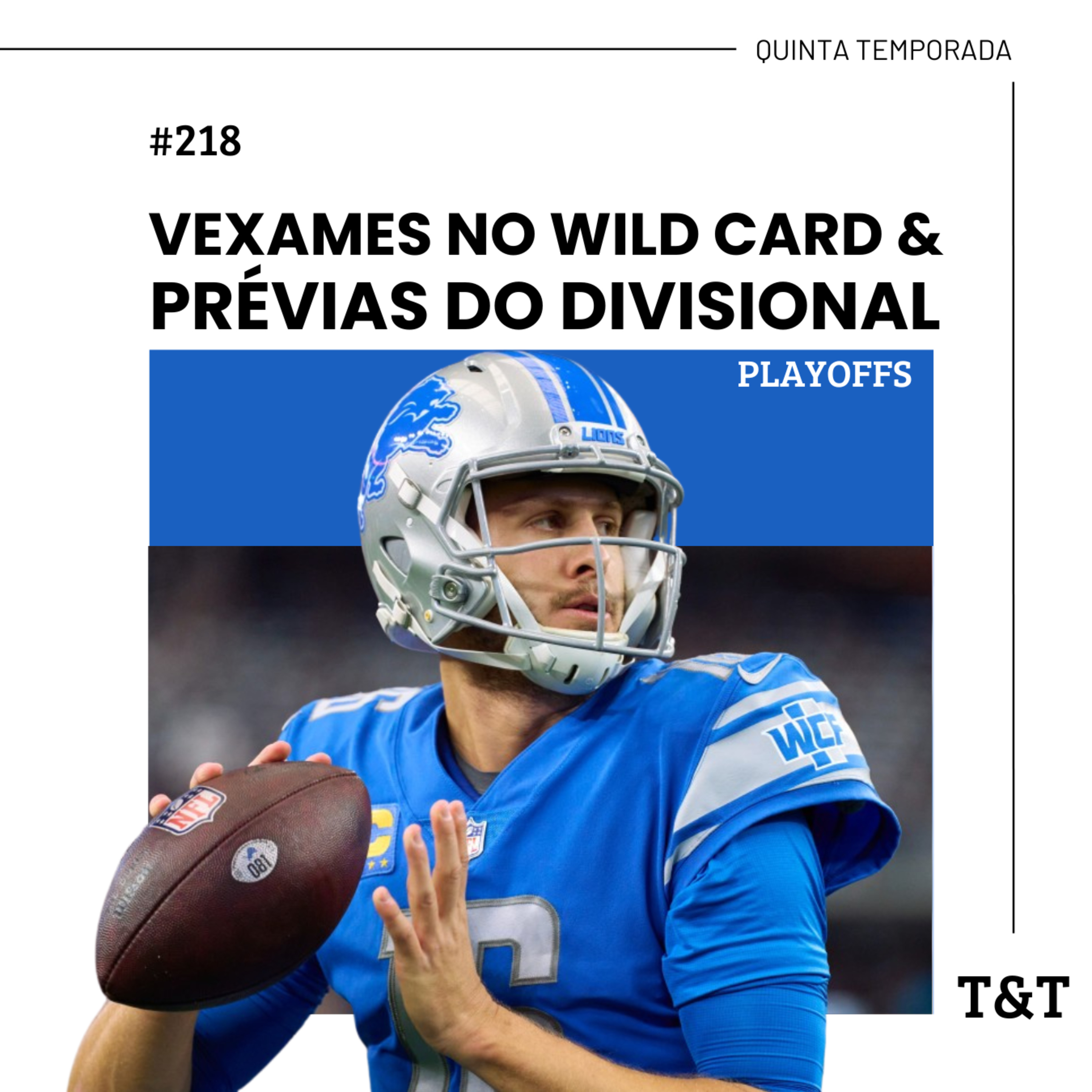 T&T NFL #218: Vexames no Wild Card e Prévias do Divisional episode artwork