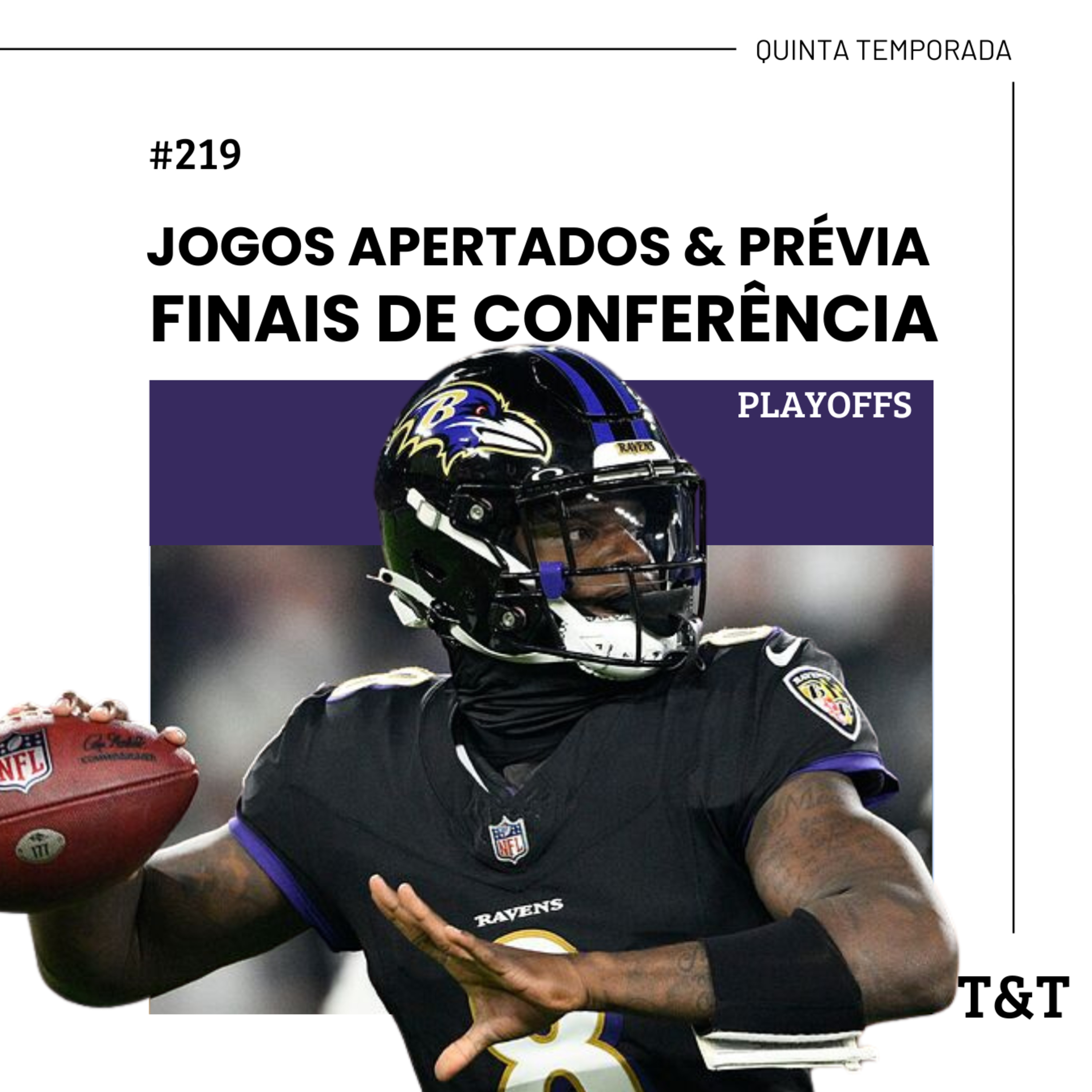 T&T NFL #219: Jogos apertados e prévia das Finais de Conferência episode artwork