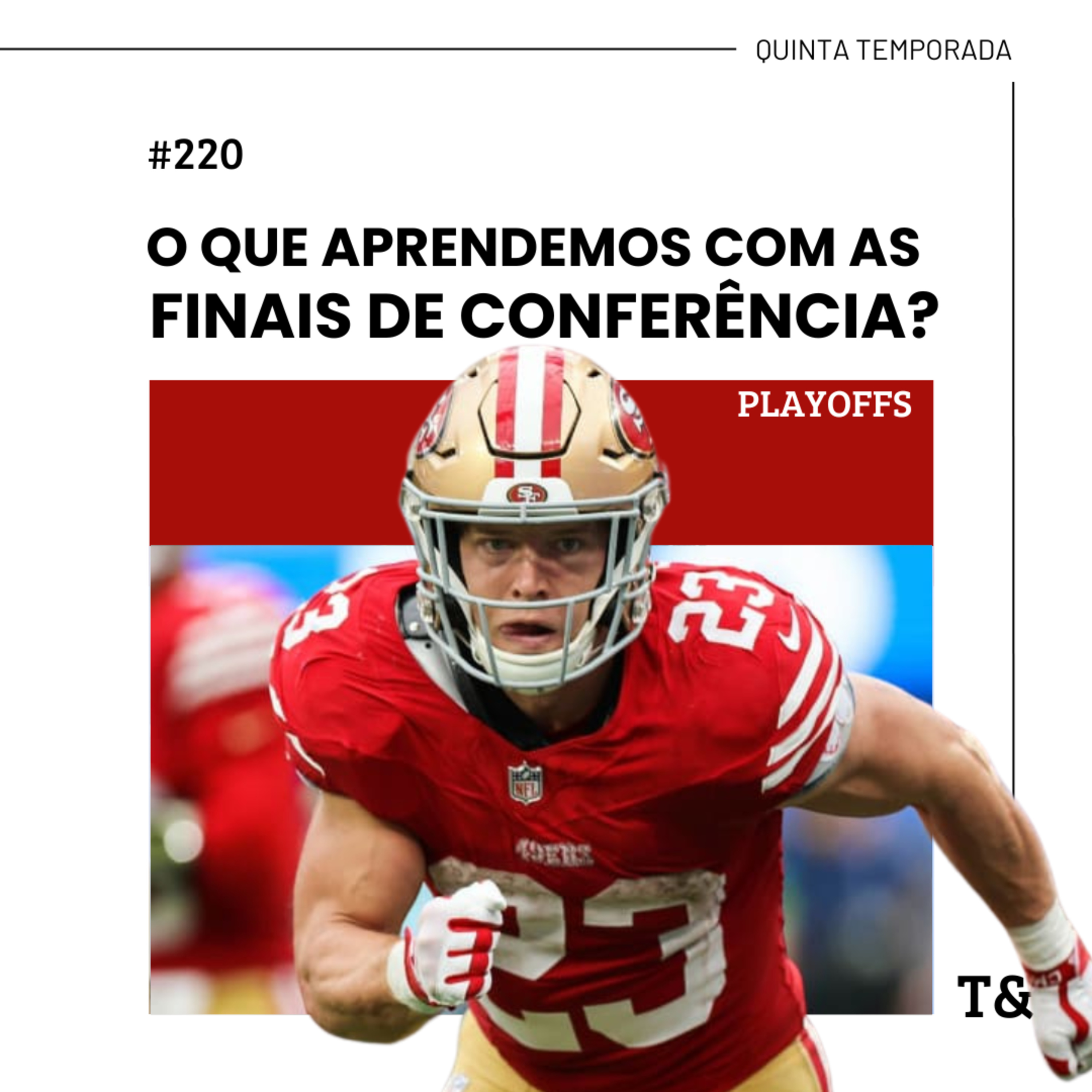 T&T NFL #220: O que aprendemos com as Finais de Conferência? episode artwork