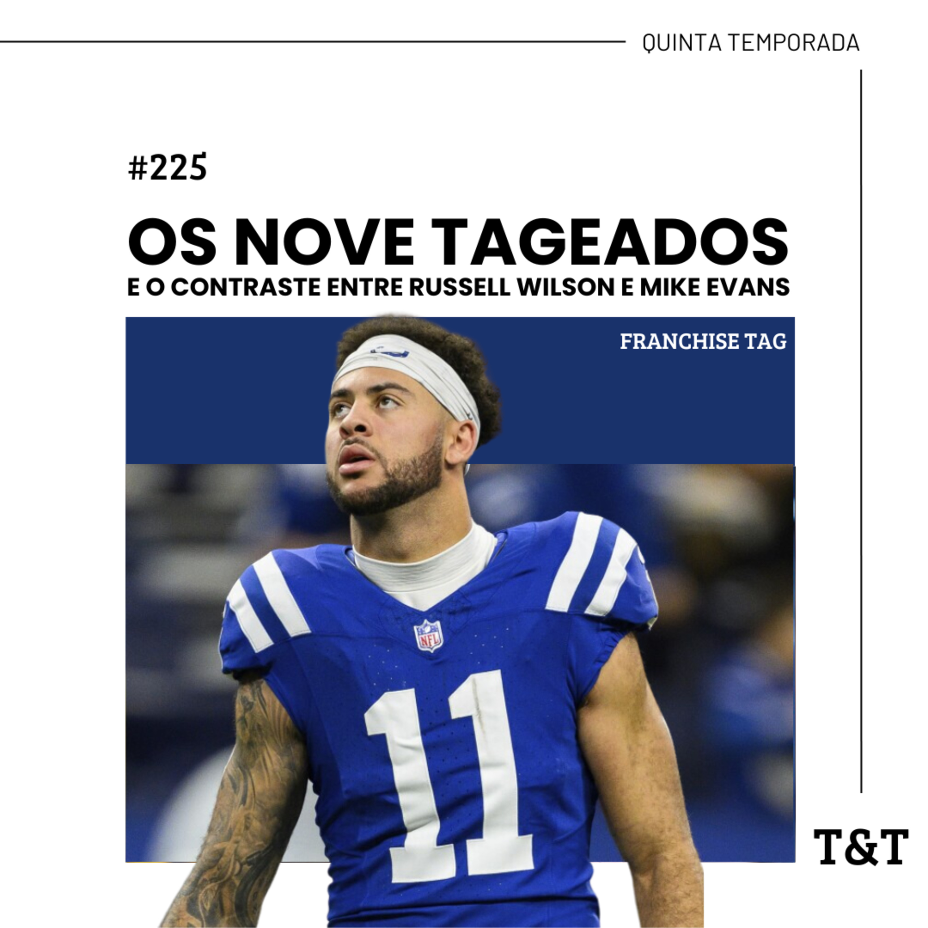 T&T NFL#225: Os 9 tageados e o contraste entre Russell Wilson e Mike Evans episode artwork