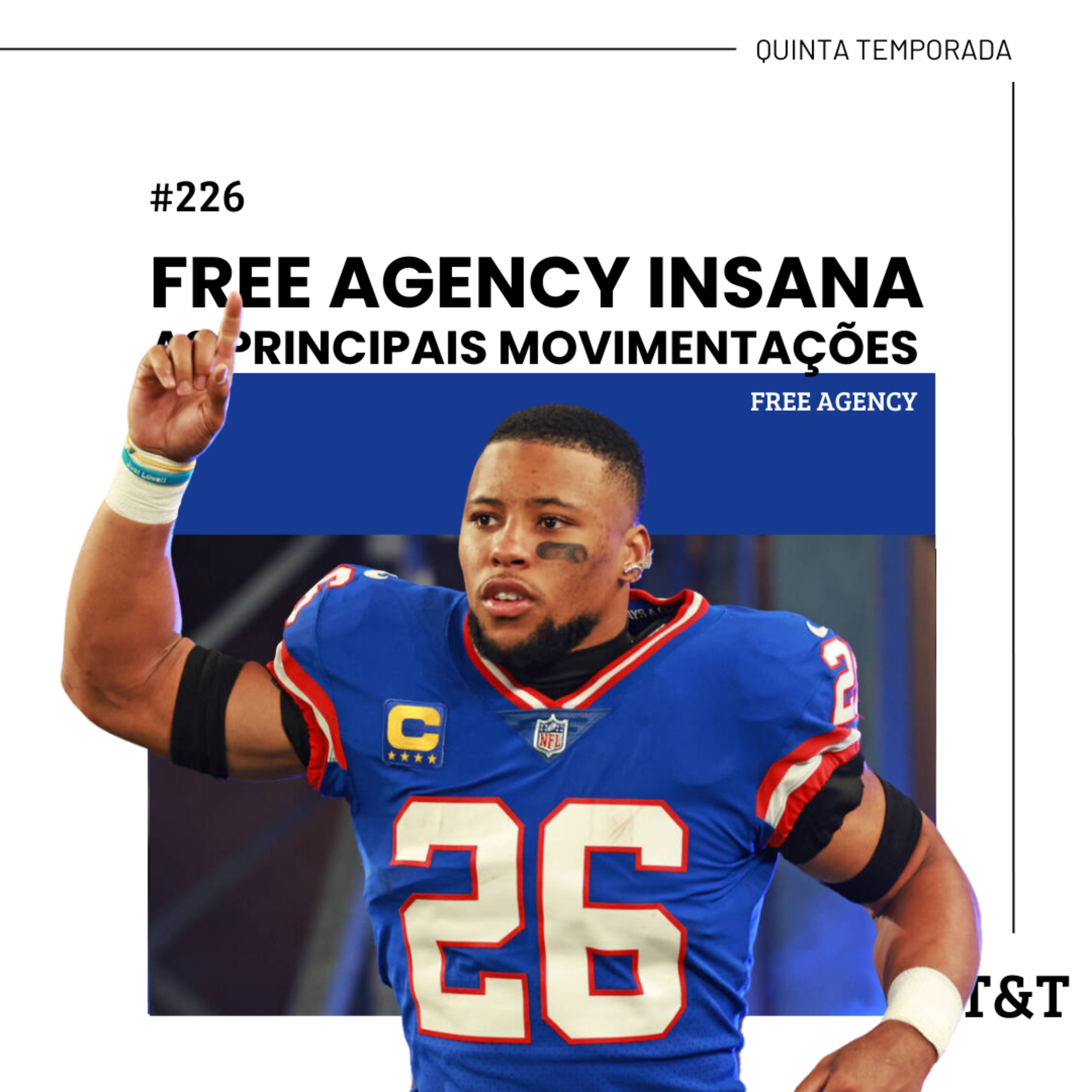 T&T NFL #226: Free agency insana - as principais movimentações  episode artwork