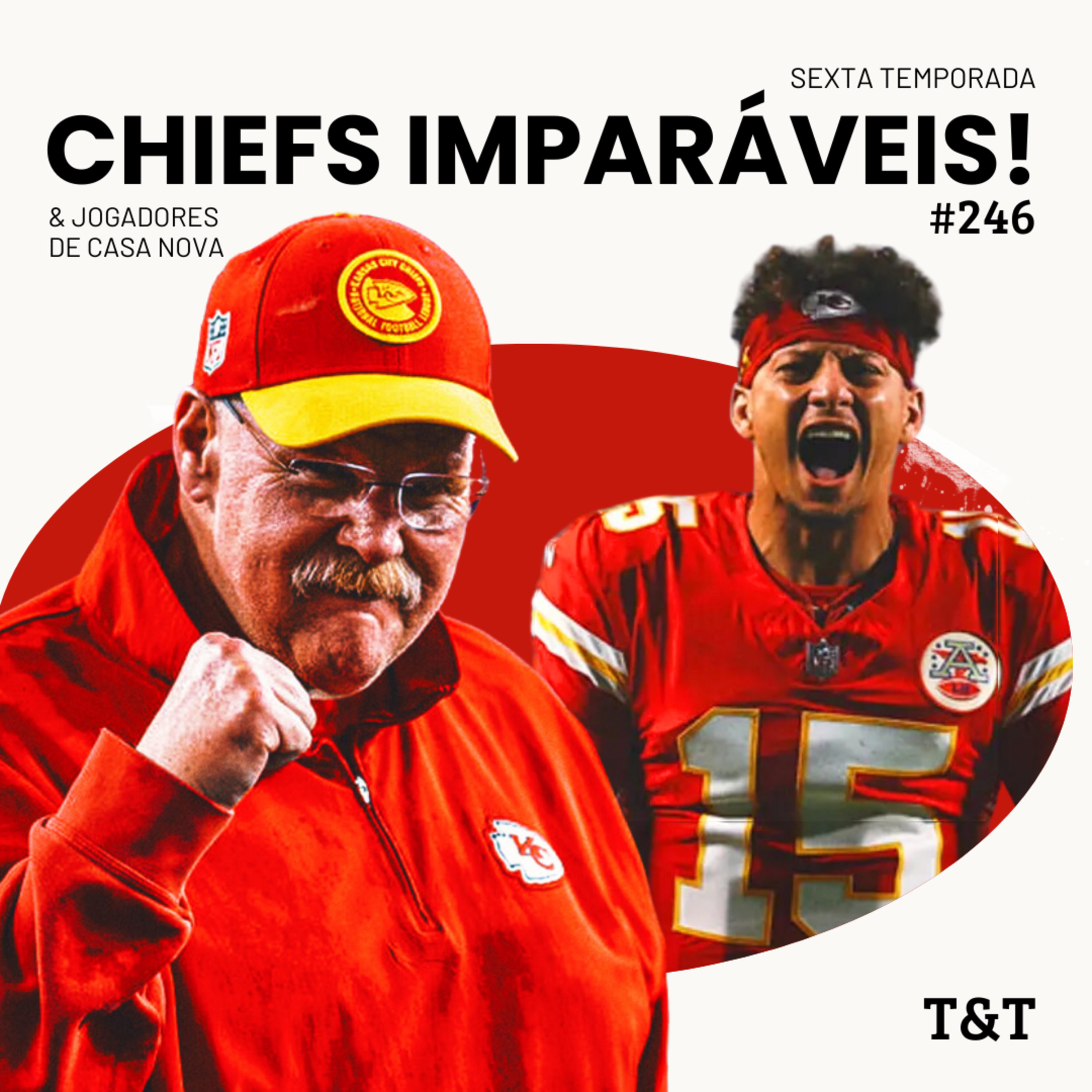 T&T NFL #246: Chiefs imparáveis e a trade deadline episode artwork
