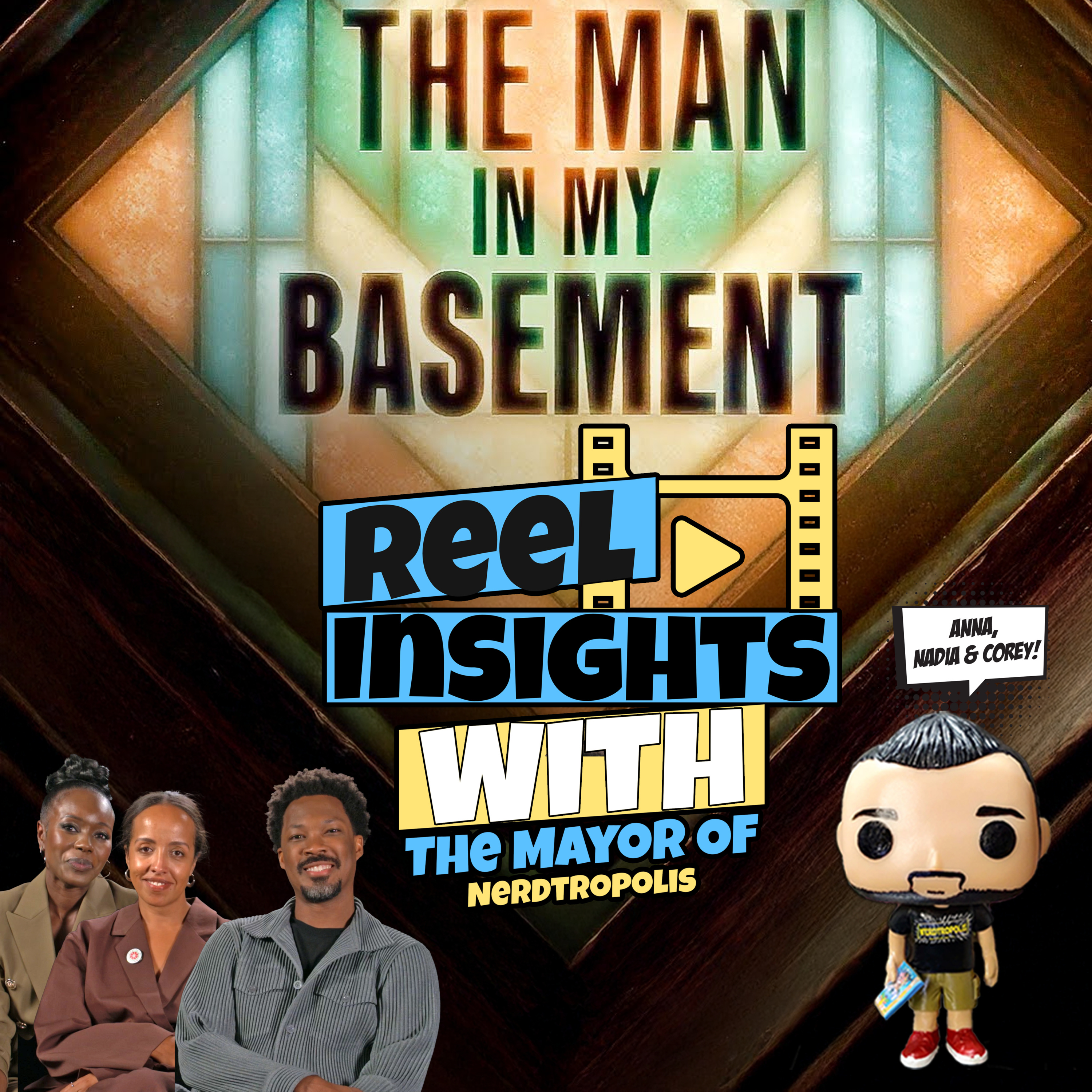 THE MAN IN MY BASEMENT: Corey Hawkins, Anna Diop & Nadia Latif  episode artwork