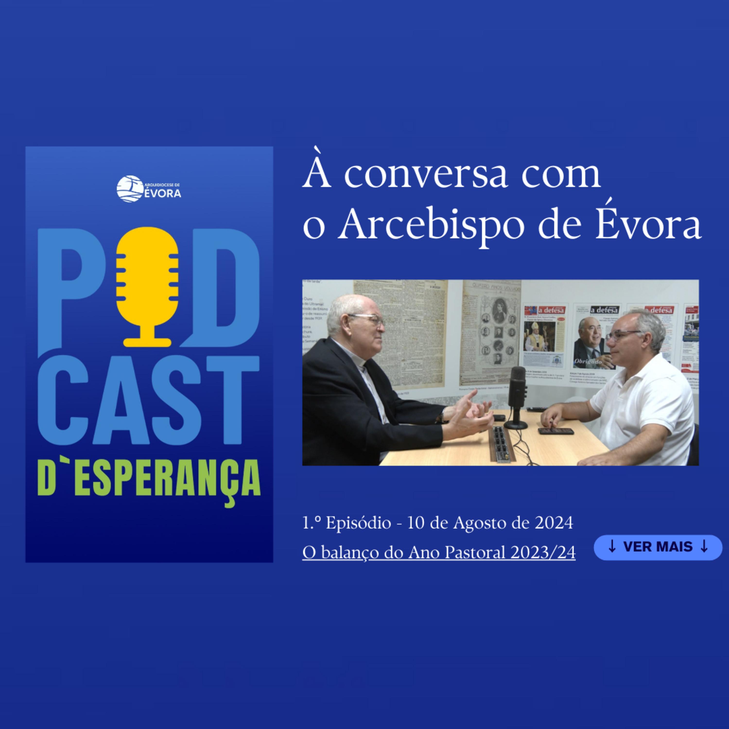 Ser Igreja - 10 e 11 de Agosto de 2024: À Conversa com o Arcebispo de Évora - Balanço do Ano Pastoral 2023-24 episode artwork