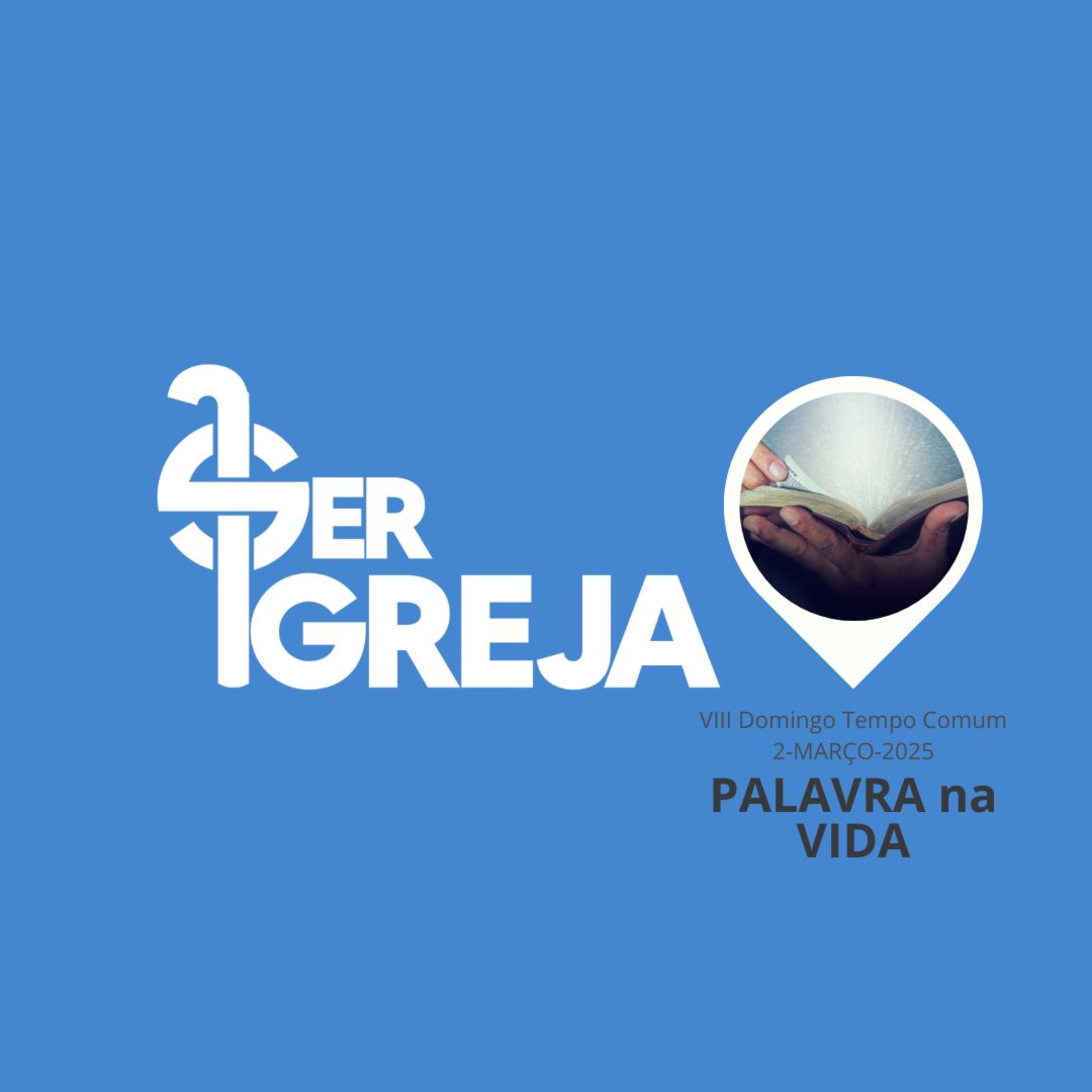 Podcast Ser Igreja - Palavra na Vida - VIII Domingo do Tempo Comum - Ano C - 2 de março de 2025 episode artwork