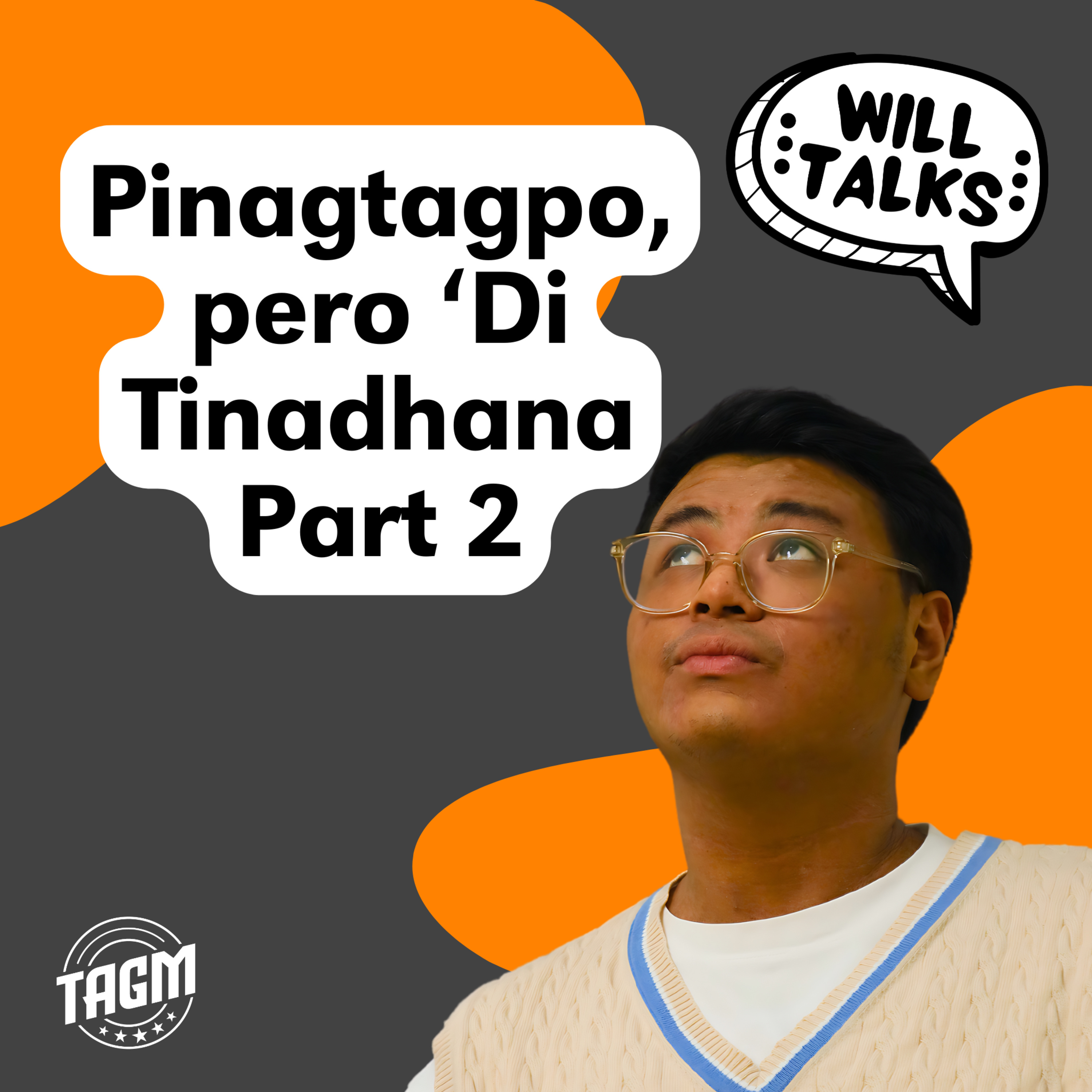 This Person Said: Pinagtagpo, Pero 'Di Tinadhana Pt. 2