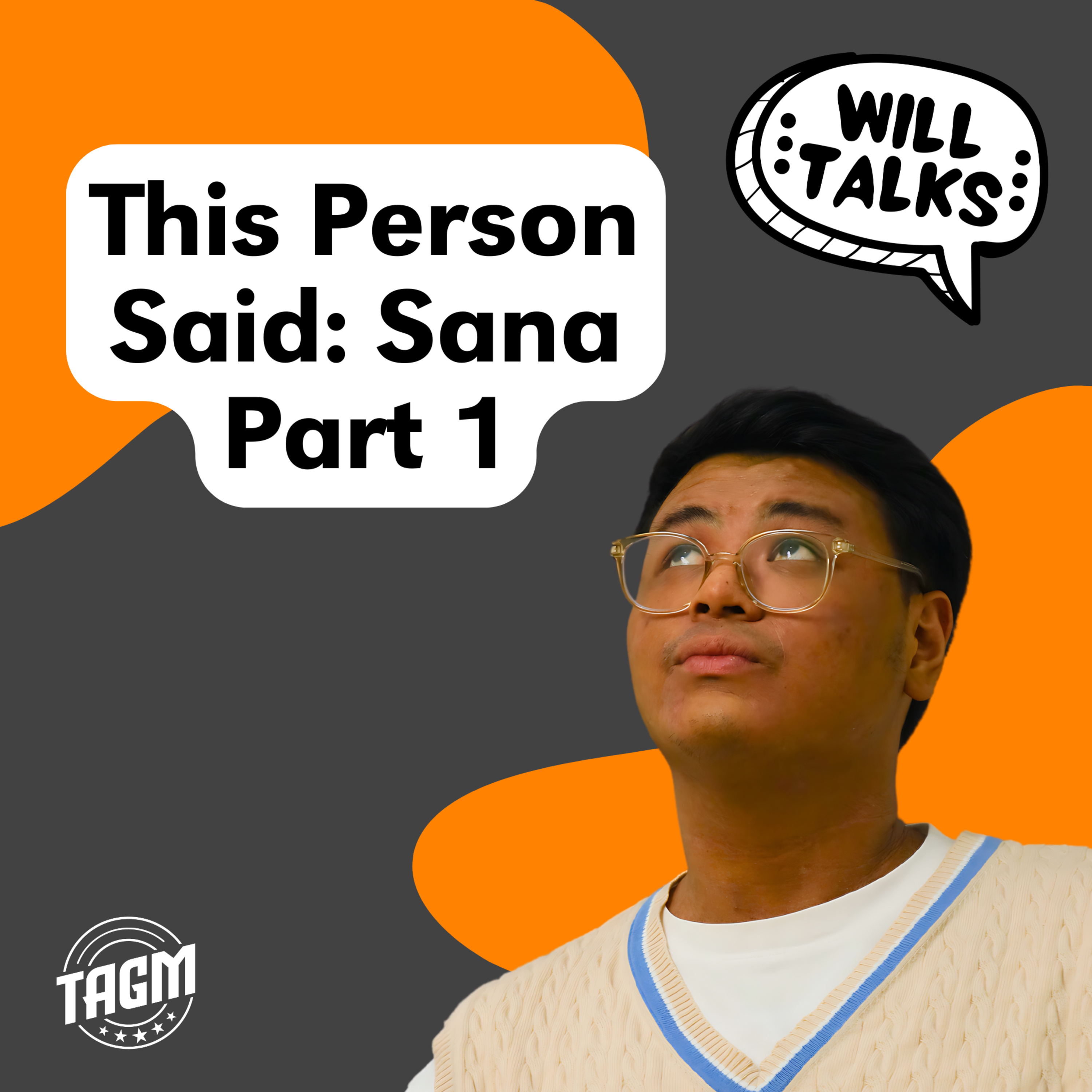 This Person Said: Sana.. Pt. 1