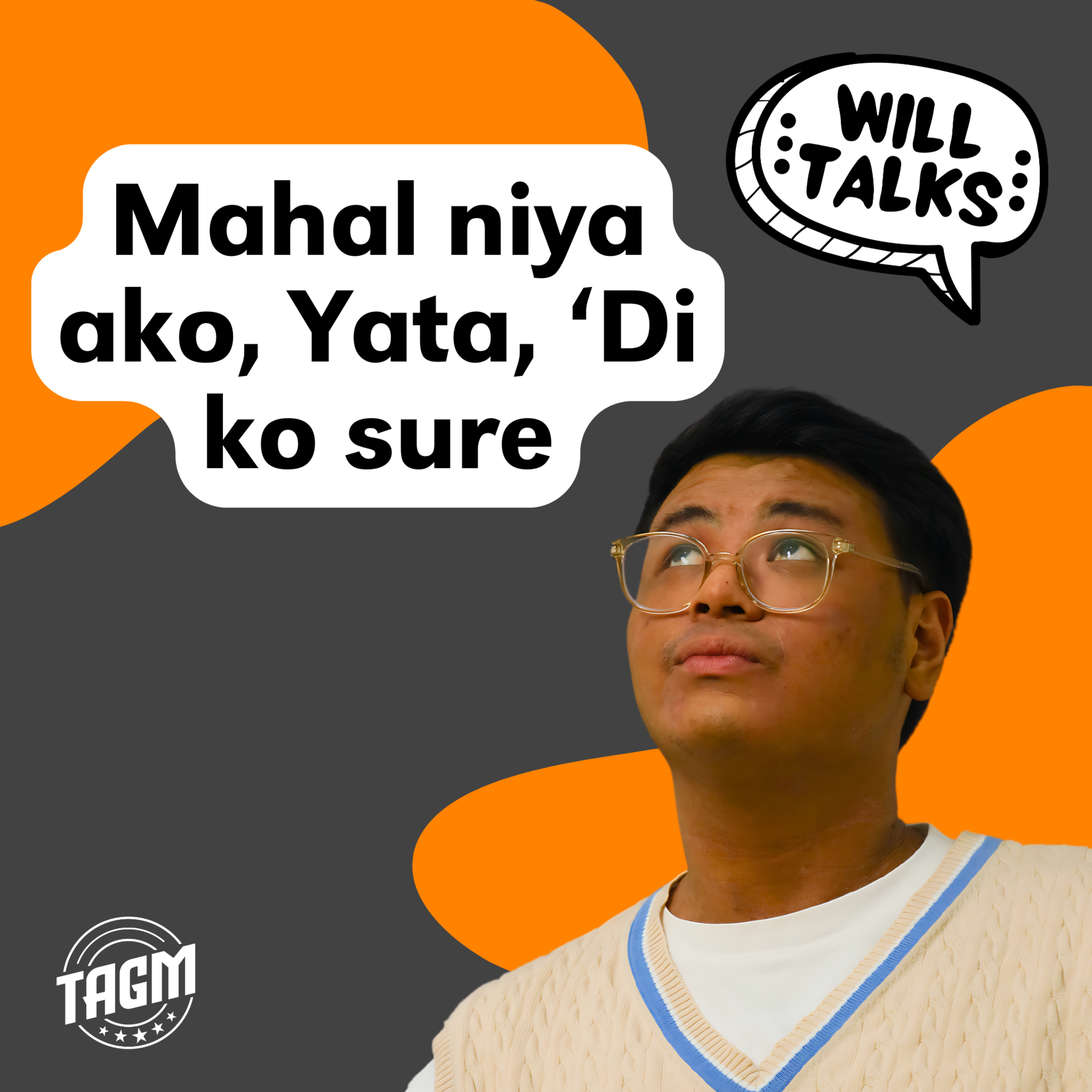 Ep 06: Mahal niya ako, yata, ‘di ko sure