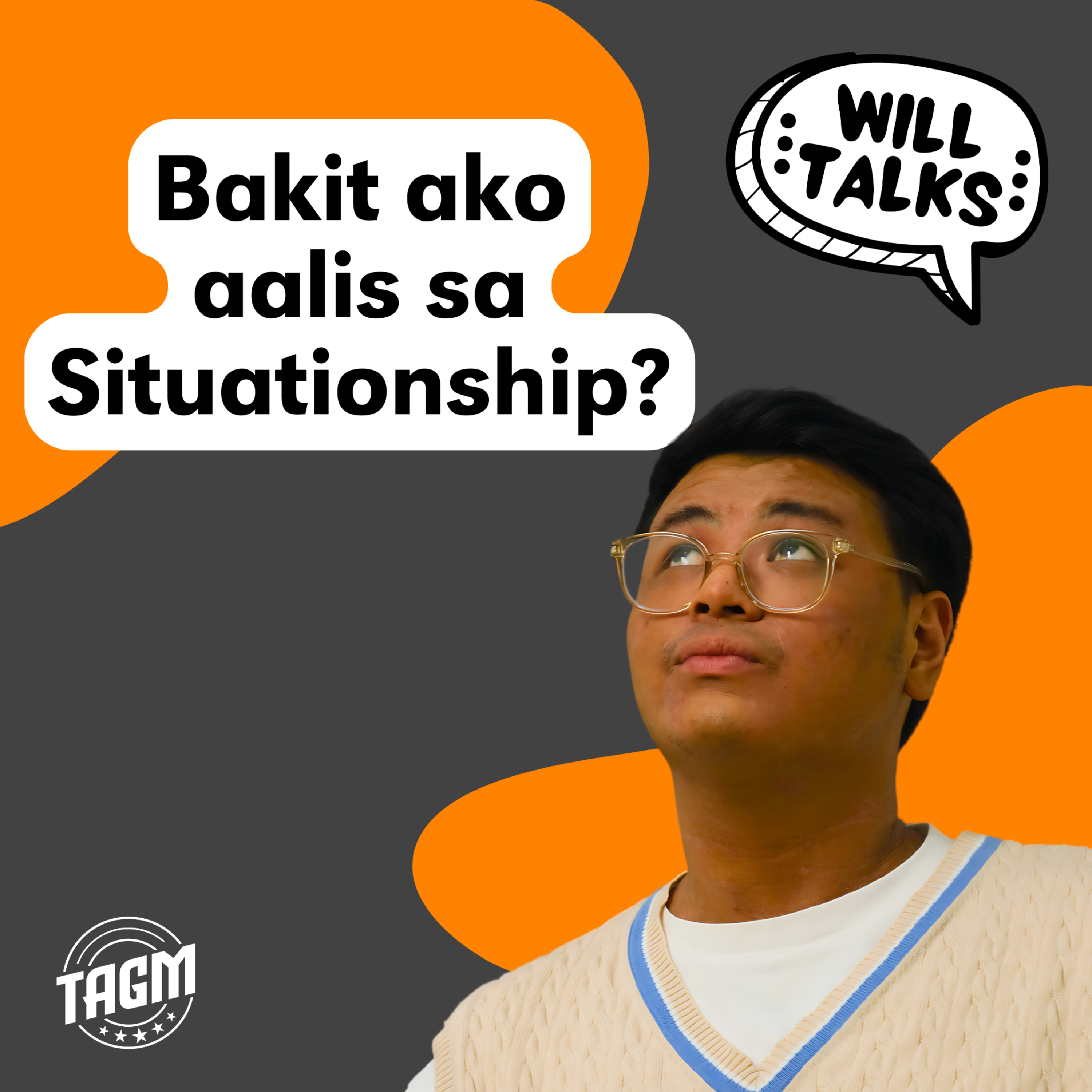 Ep 08: Bakit ako aalis sa situationship?