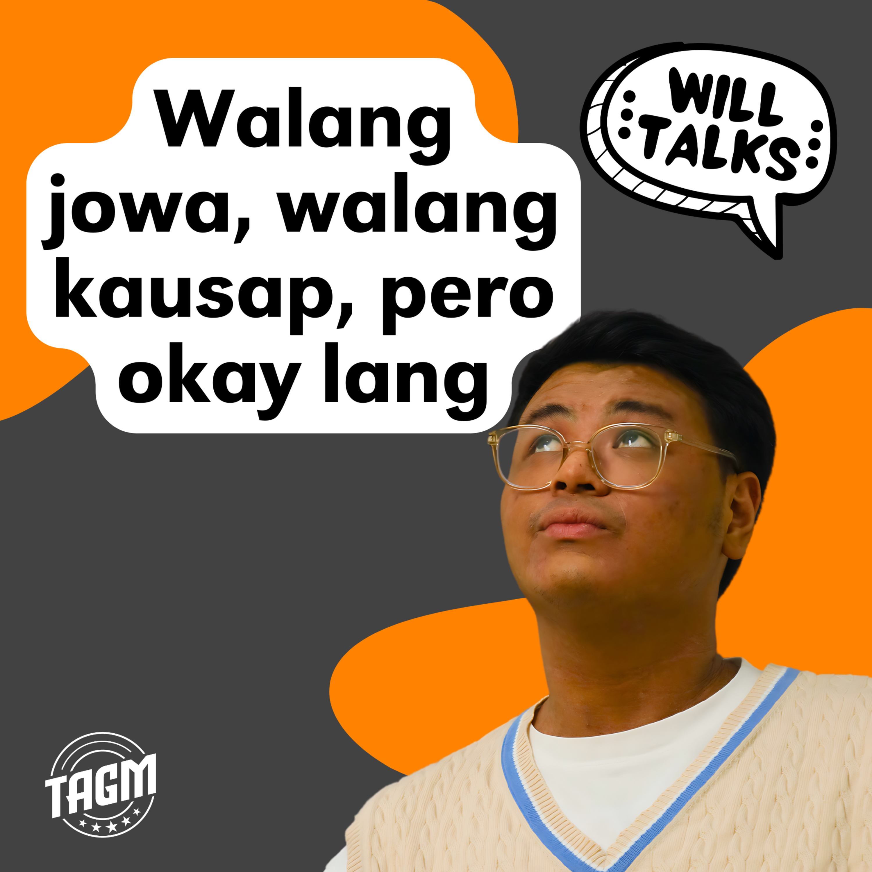 Ep 10: Walang jowa, walang kausap, pero okay lang