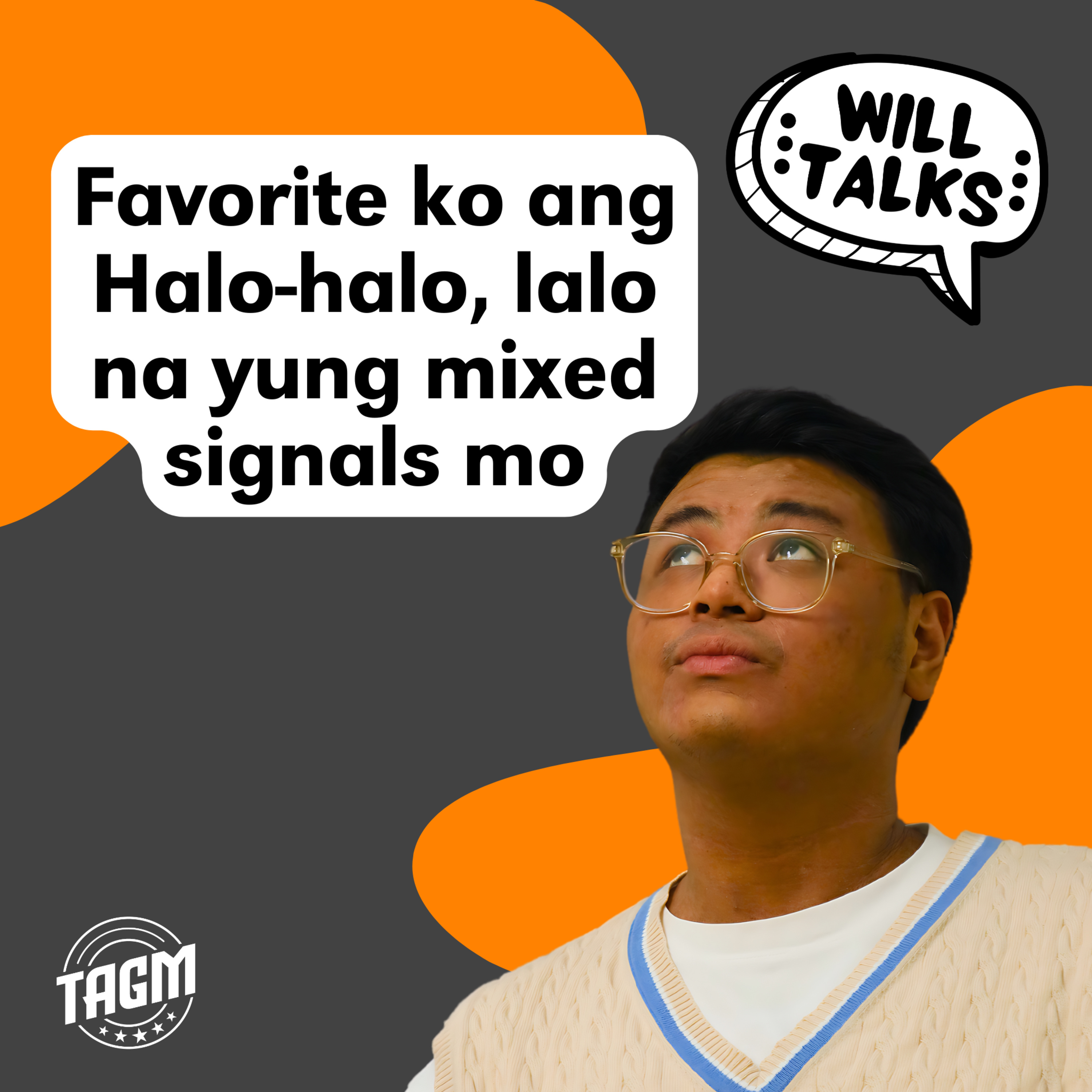 Ep 16: Favorite ko ang halo-halo, lalo na yung mixed signals mo