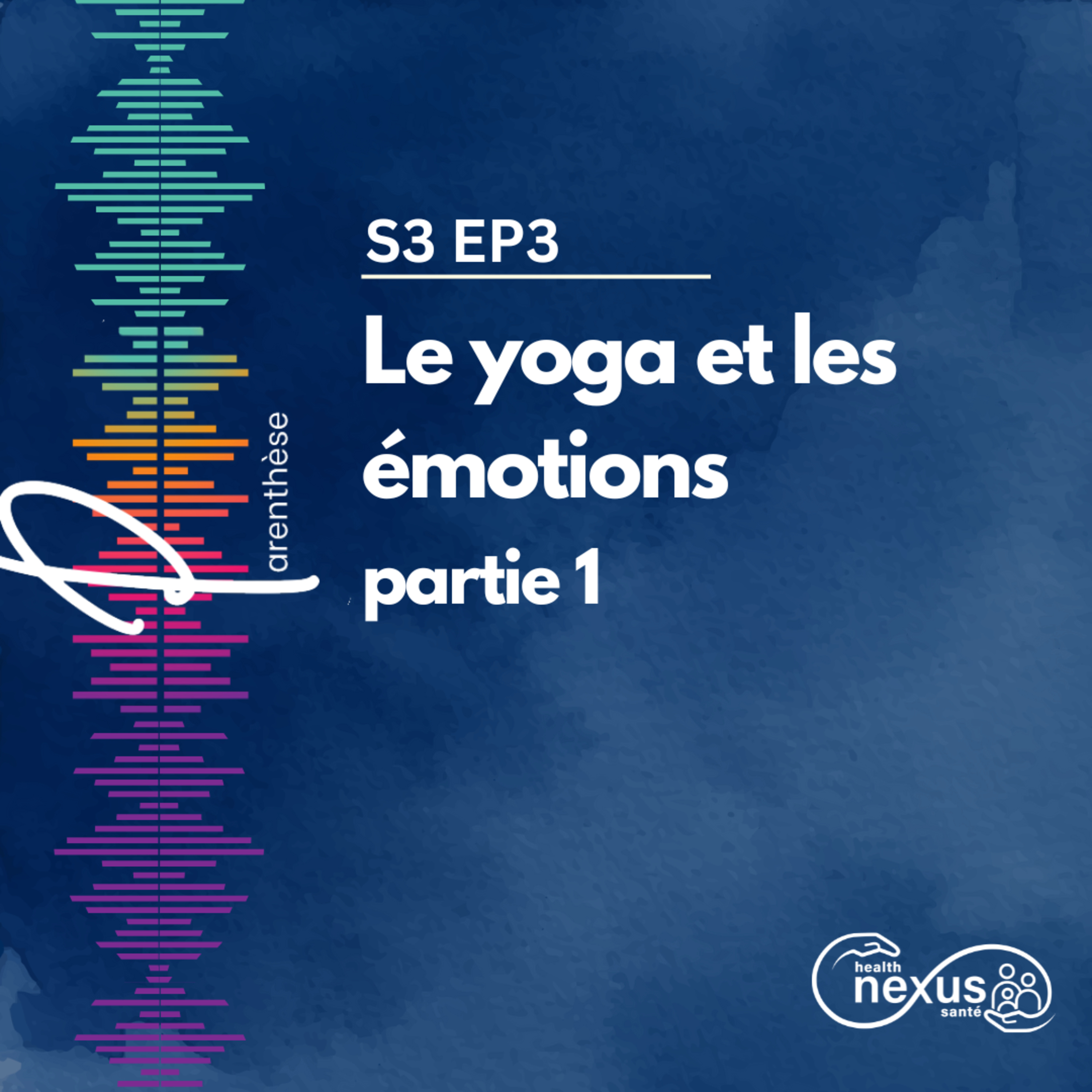 S3-E3 - Le yoga et les émotions, partie 1 episode artwork