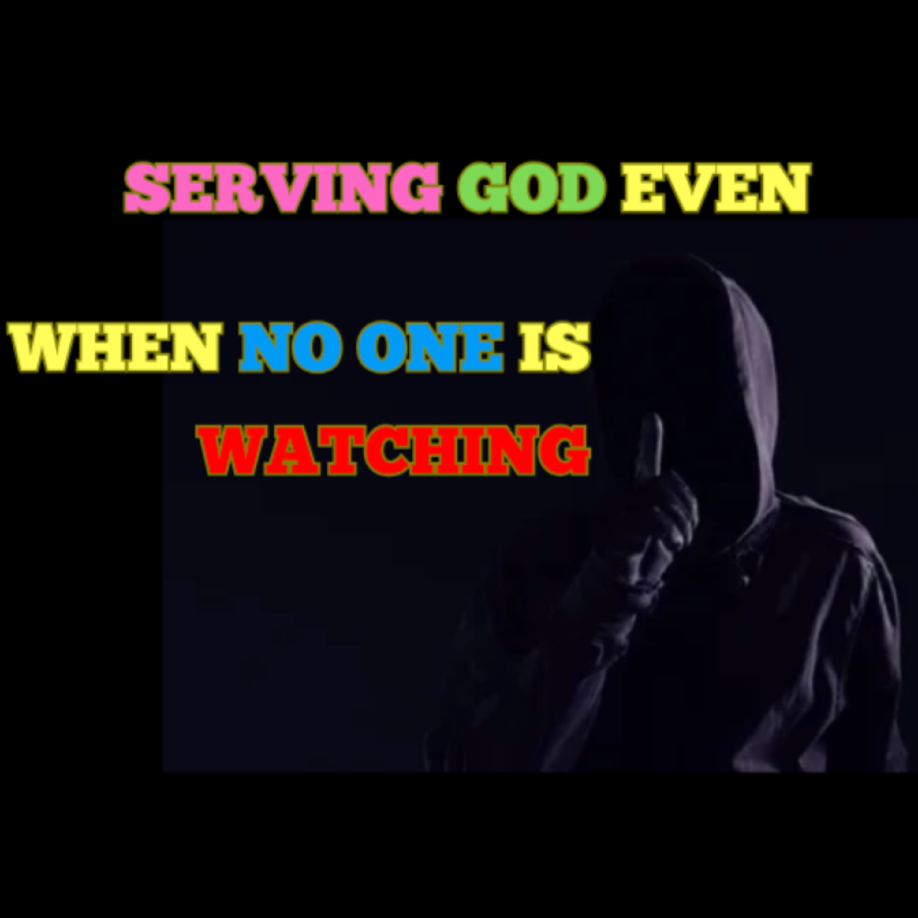 Do You Still Serve God In Private?