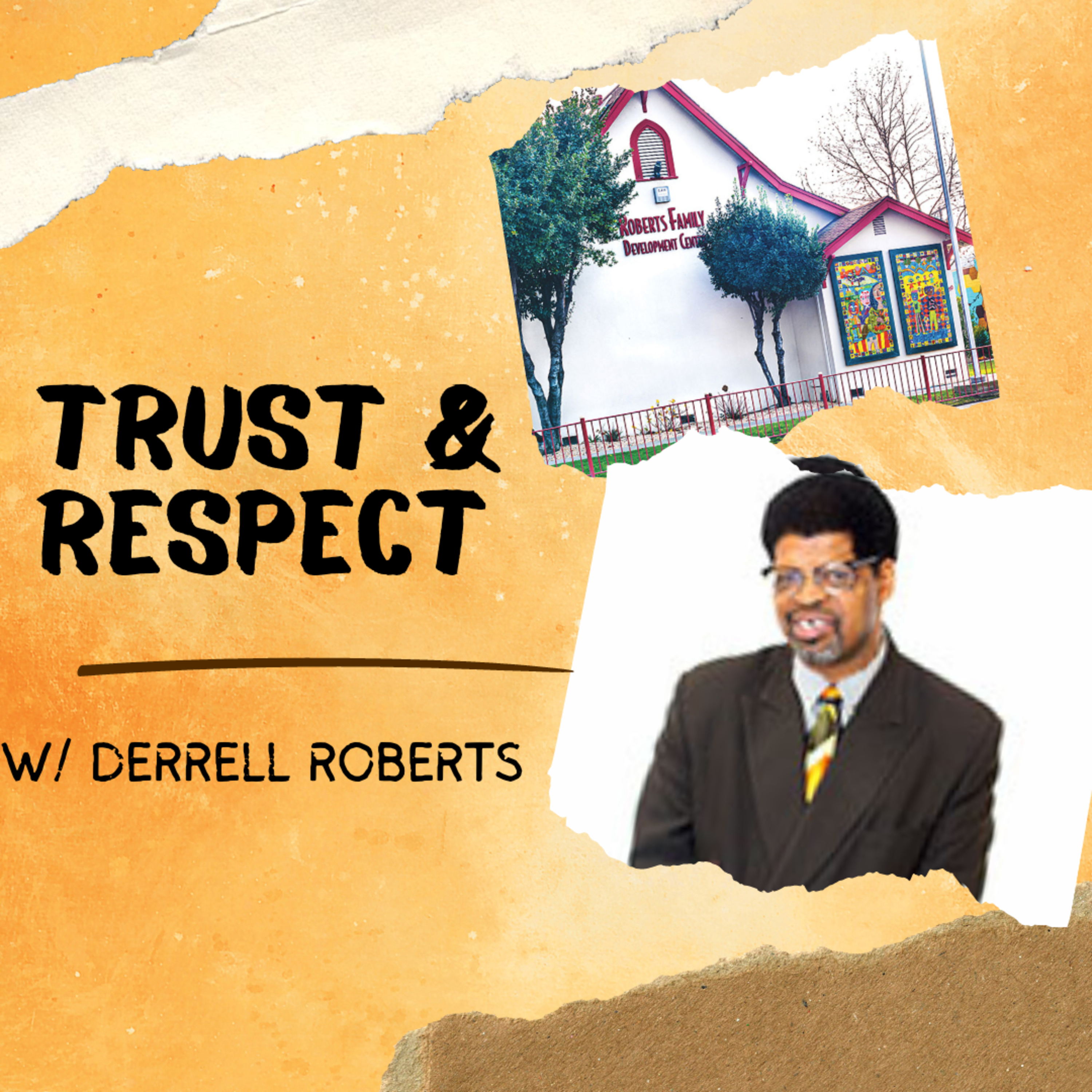 Creating RESPECT & TRUST w/ Derrell Roberts From Roberts Family Development Center episode artwork
