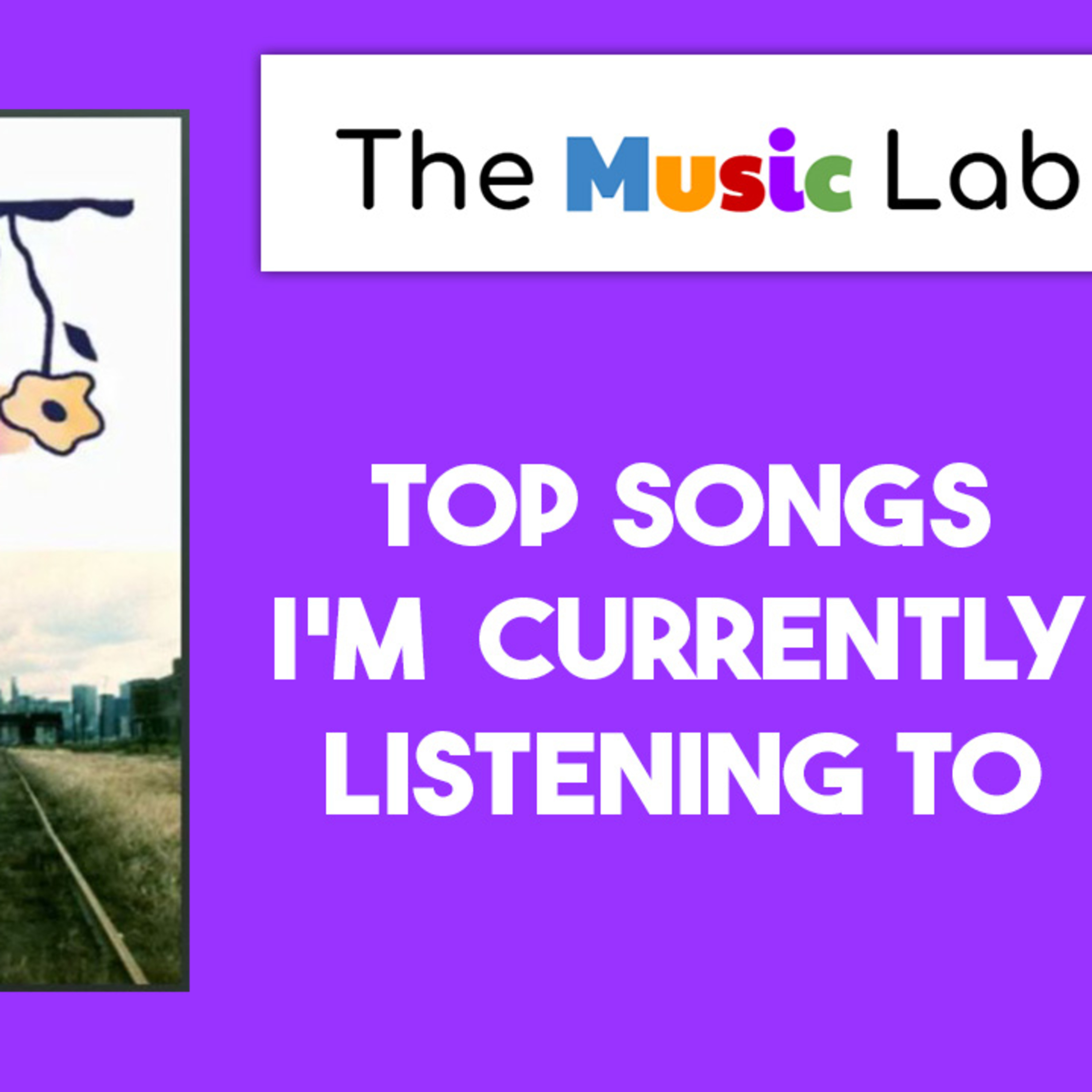 3.10 Songs I'm Currently Listening To (2/24)