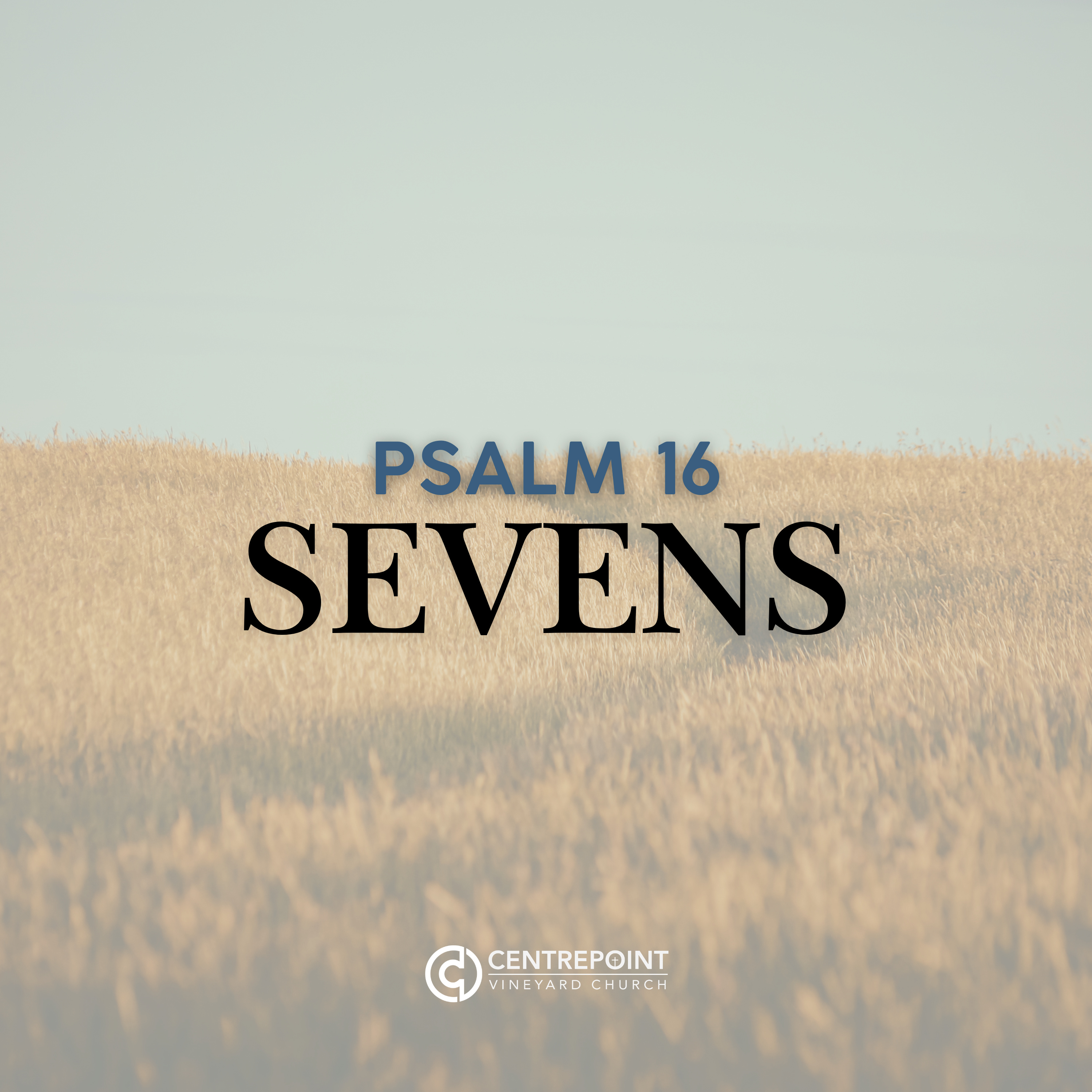 05 July 2026 - 'Sevens': Psalm 16 (Katelyn Cooper; Kirra Jackson; Dan Cattell) episode artwork