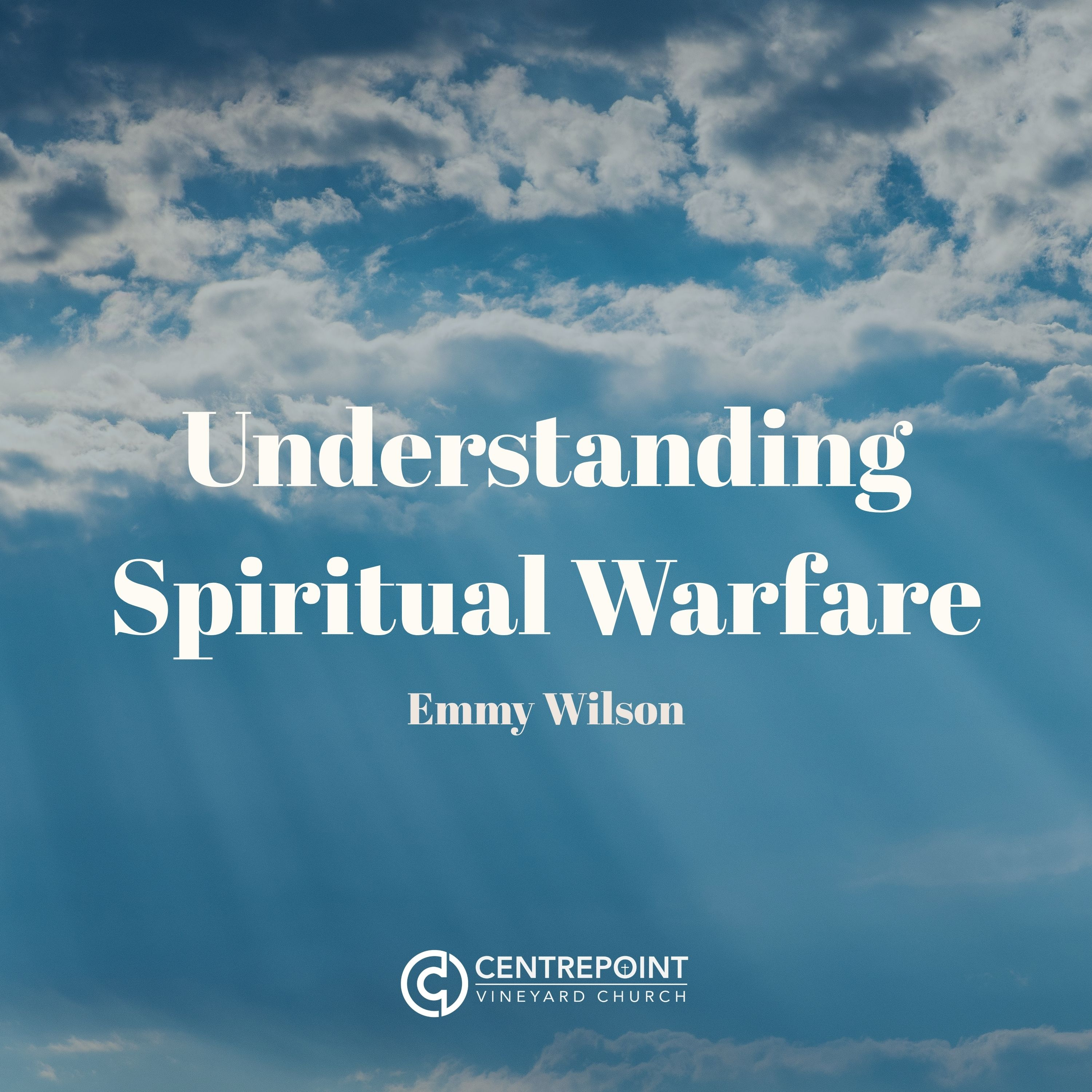 26 July 2026: Understanding Spiritual Warfare (Emmy Wilson) episode artwork
