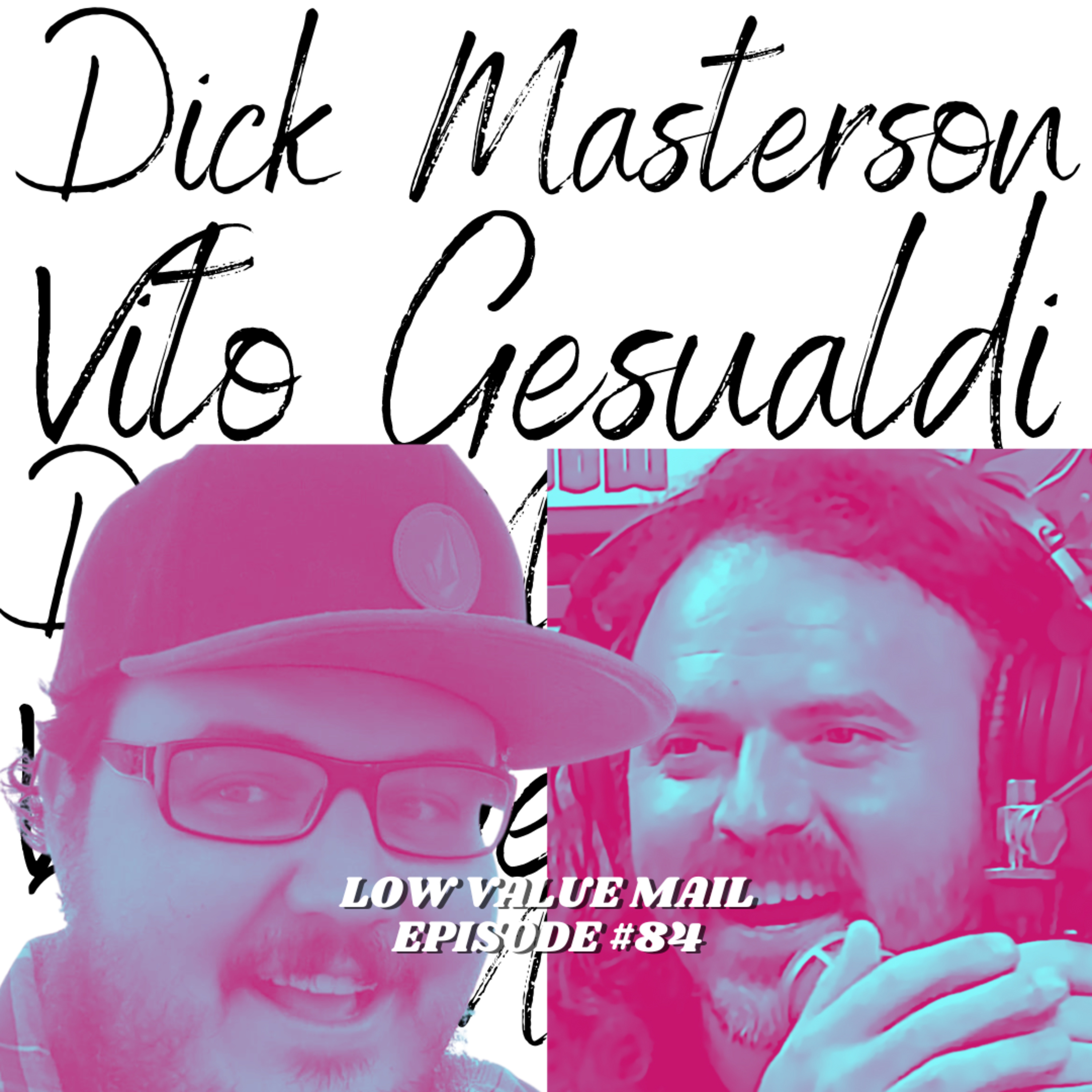 #084 LVM - Dick Masterson and Vito Gesualdi AKA The Biggest Problem in The Universe episode artwork