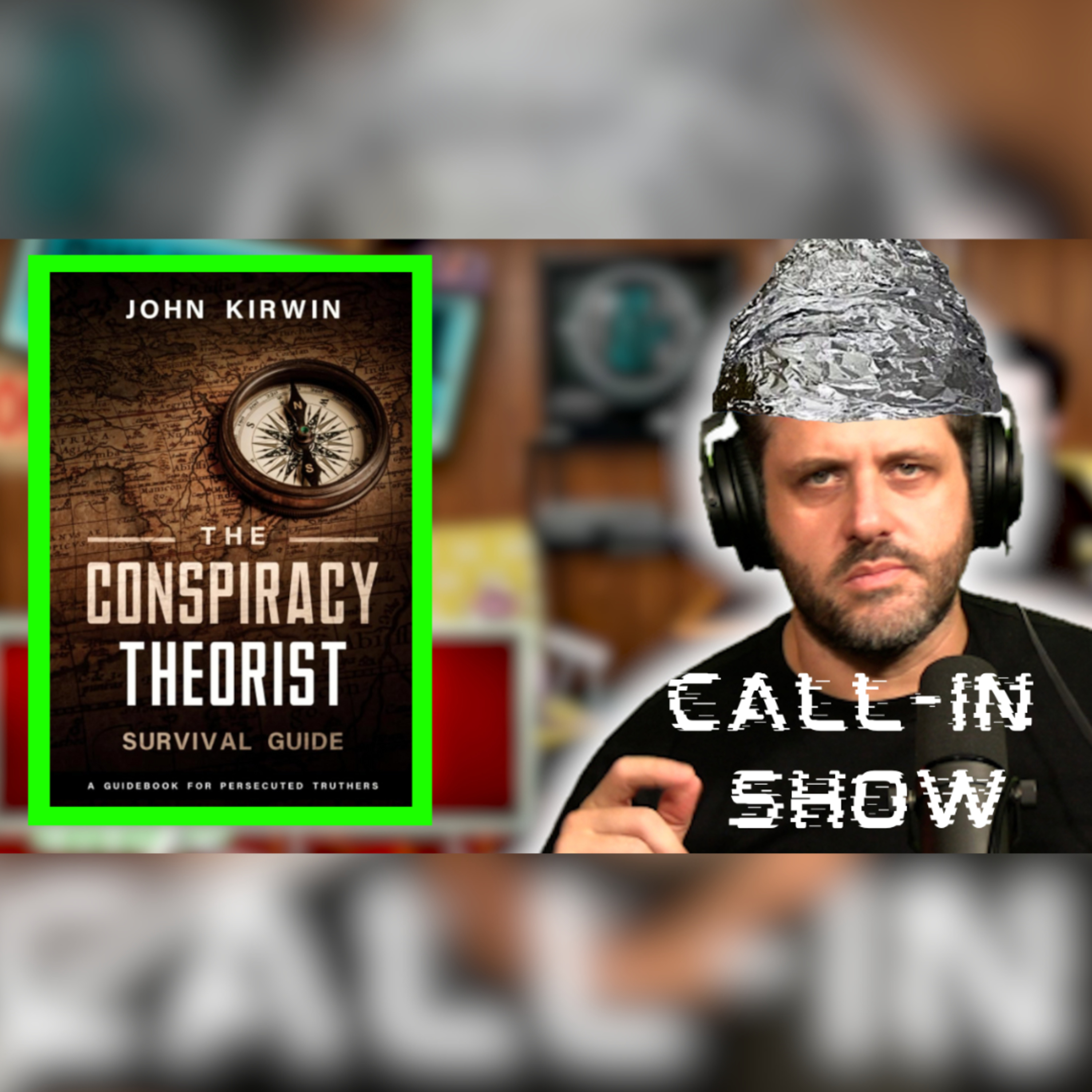 The Conspiracy Theorist Survivor Guide | Episode #120 | Low Value Mail Live Call-In Show and Podcast episode artwork