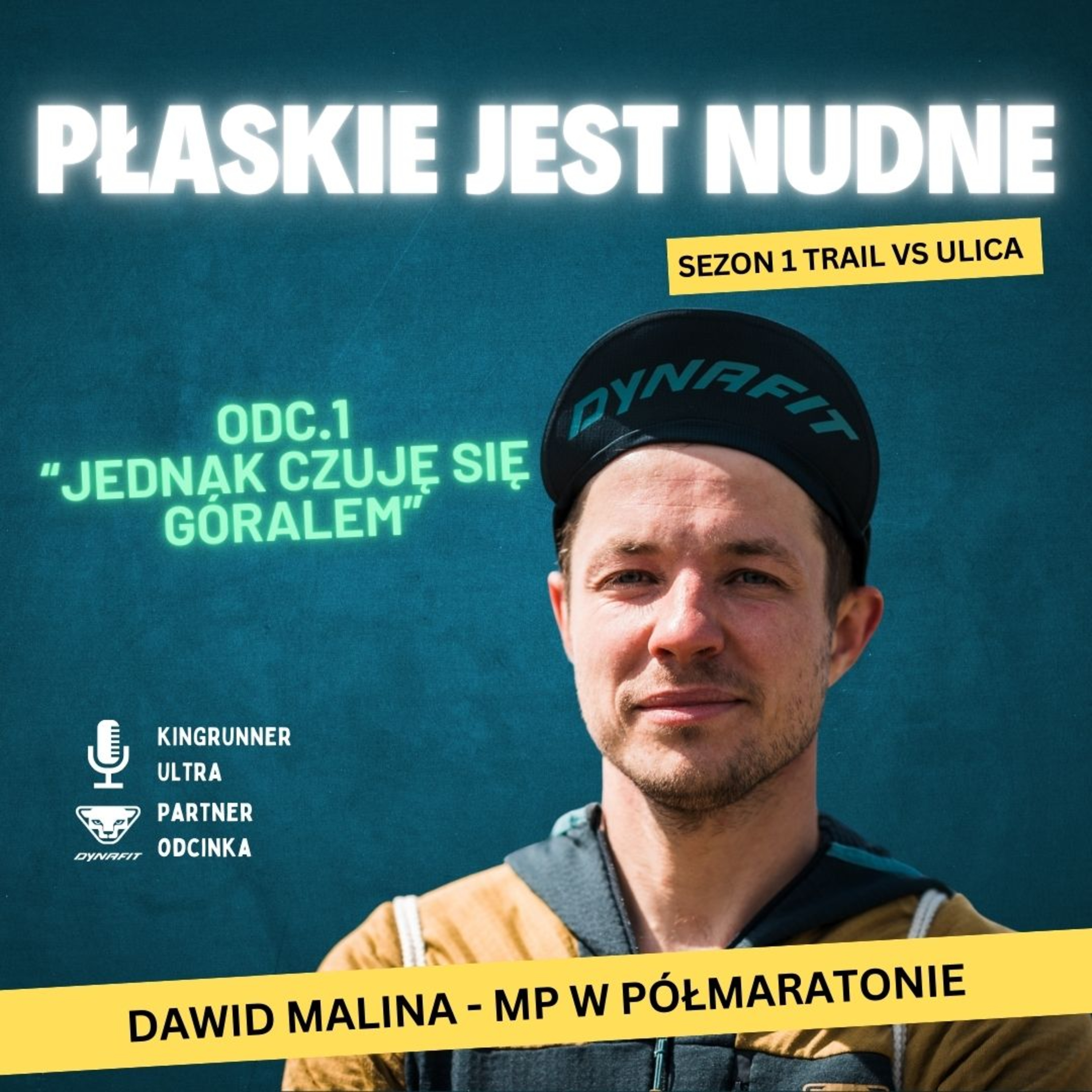 "Płaskie jest nudne" - sezon 1. "Trail vs Ulica" - odc. 1 Dawid Malina "Jednak czuję się góralem"