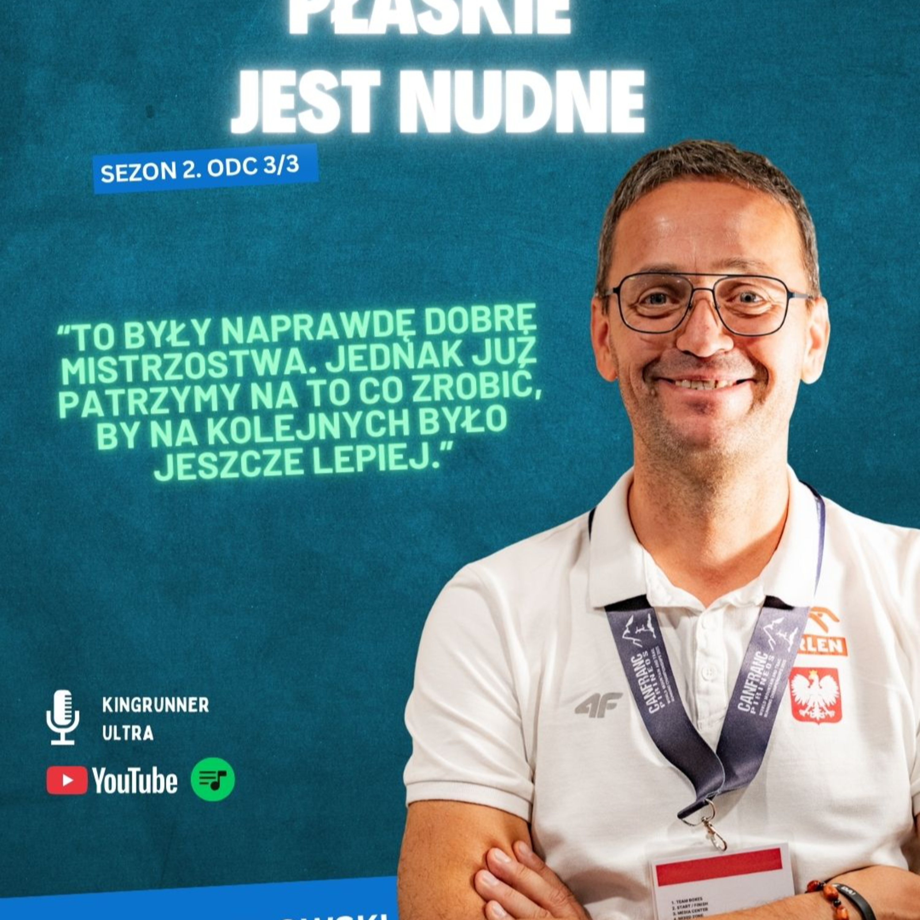 "Płaskie jest nudne" - sezon 2. "Andrzej Orłowski - To były naprawdę dobre mistrzostwa... ale..."