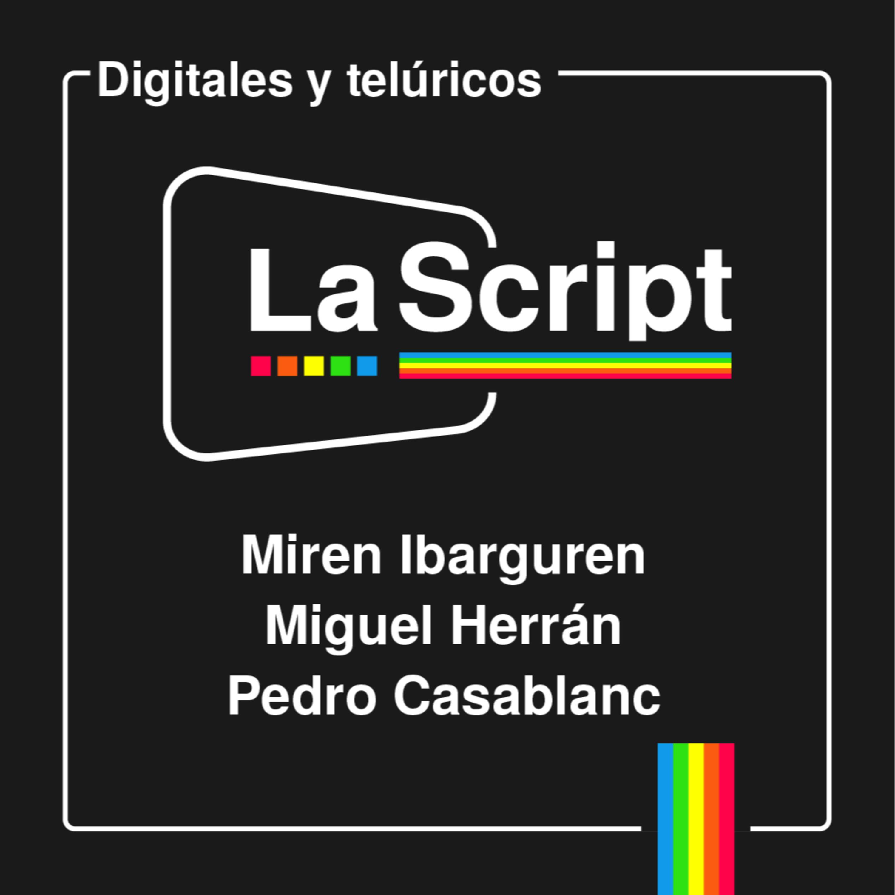 La Script | Miren Ibarguren, Miguel Herrán y Pedro Casablanc | Barranquismo del corazón episode artwork