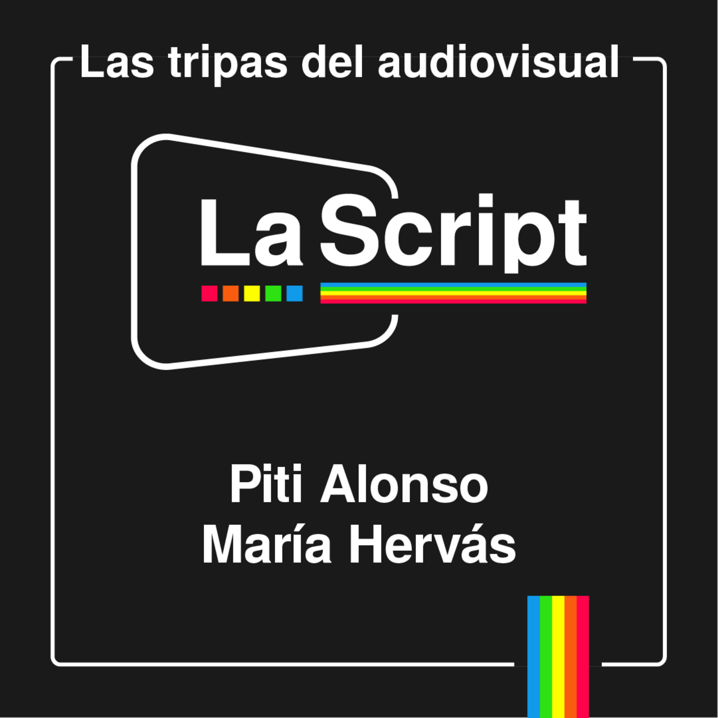 La Script | María Hervás y Piti Alonso | Las tripas del audiovisual episode artwork
