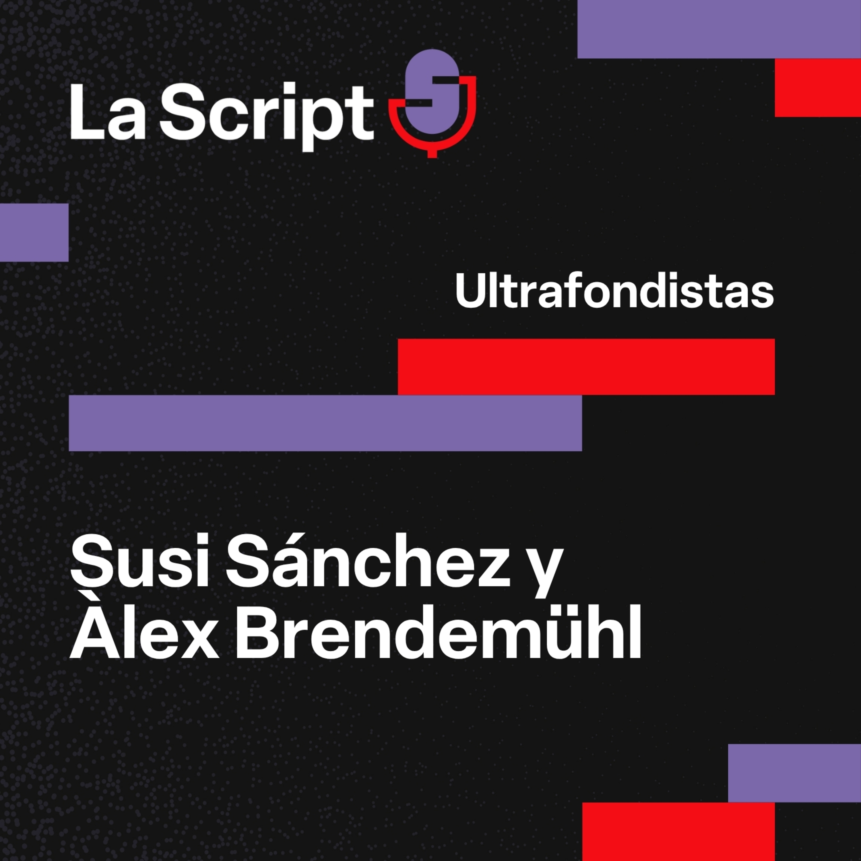 La Script | Ultrafondistas | Susi Sánchez y Àlex Brendemühl episode artwork