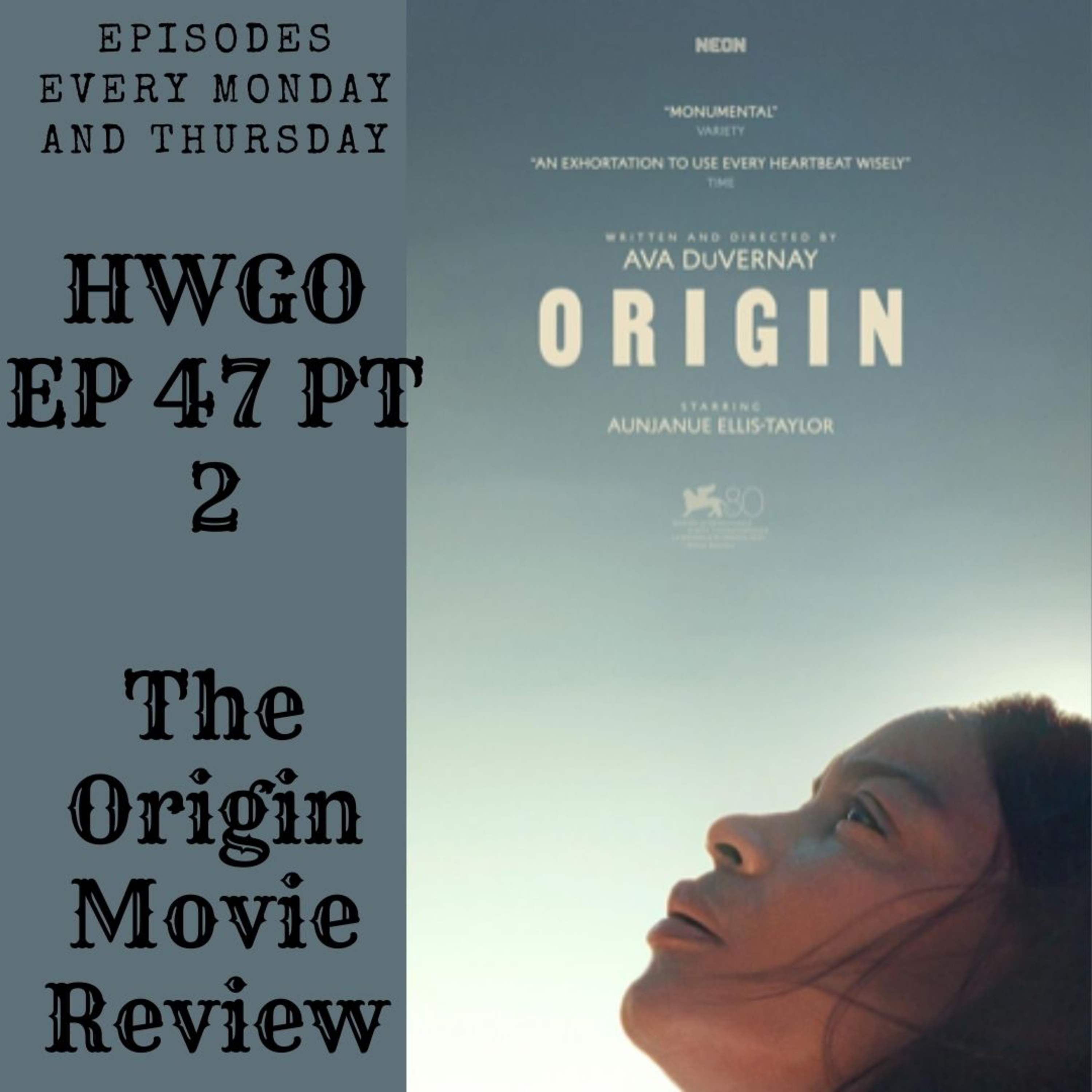 HWGO EP 47 PT 2 The Origin Movie episode artwork