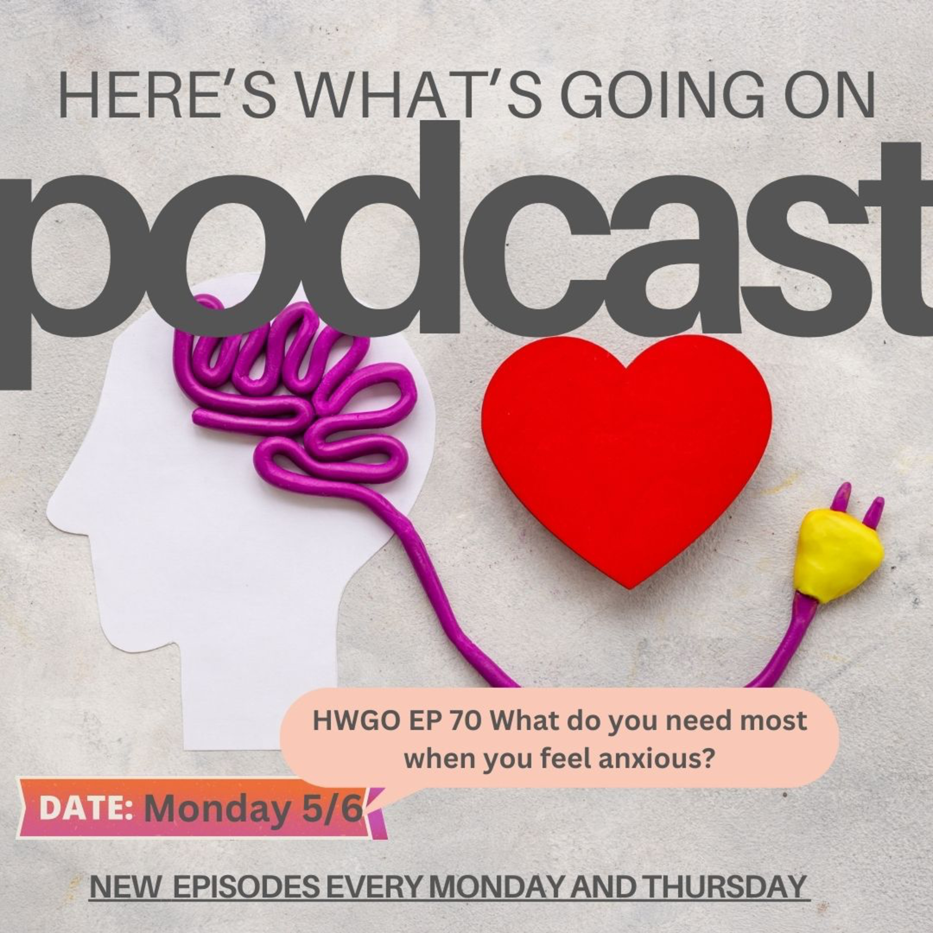 HWGO EP 70 What do you need most when you feel anxious? episode artwork