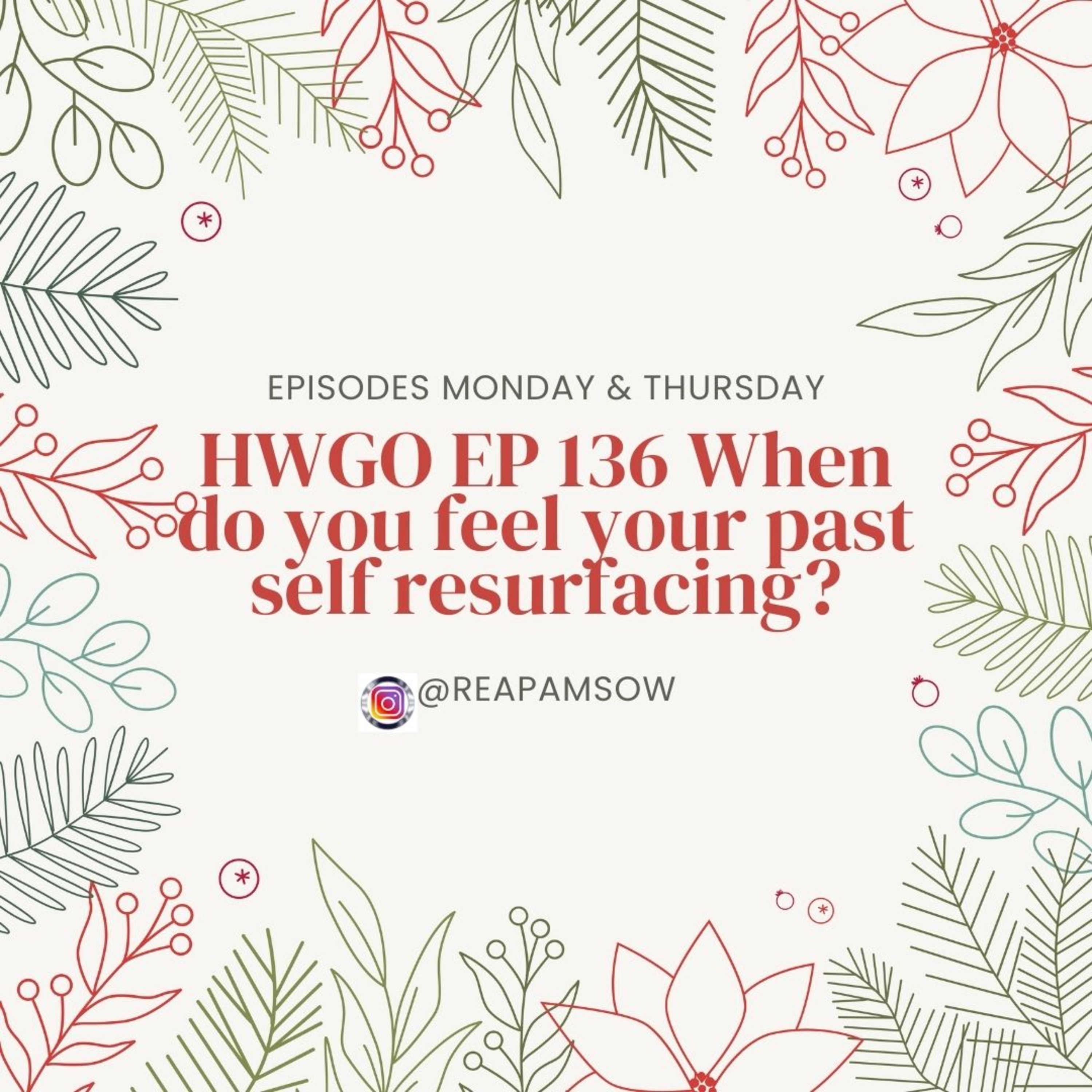 HWGO EP 136 When do you feel your past self resurfacing? episode artwork