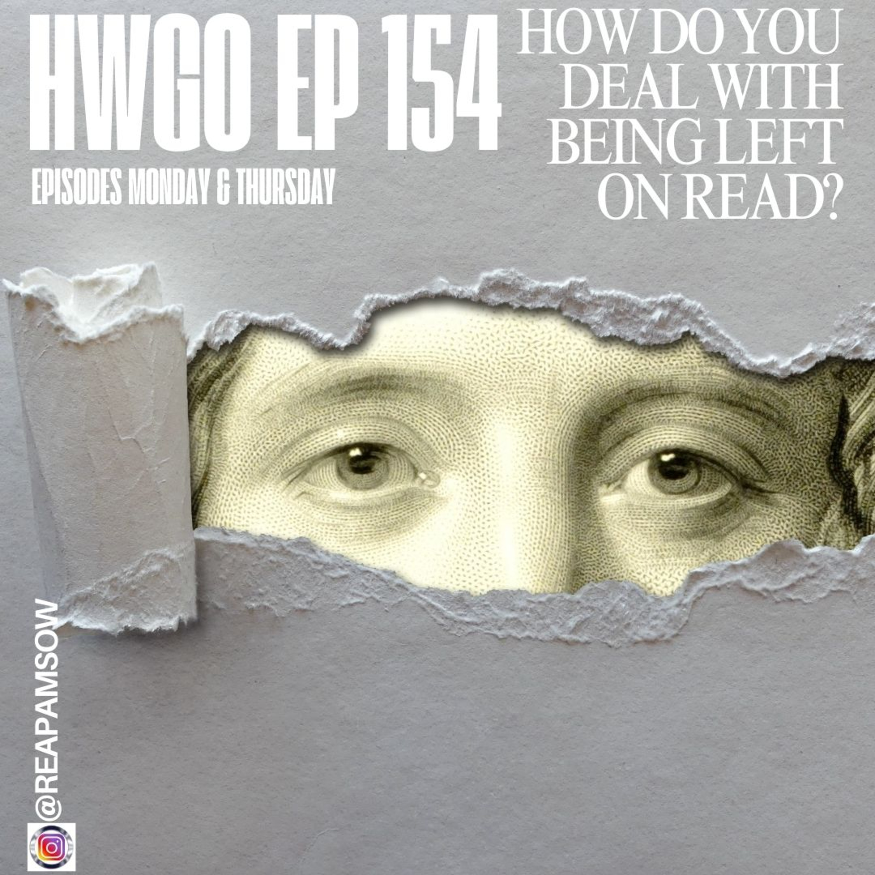 HWGO EP 154 How do you deal with being left on read? episode artwork