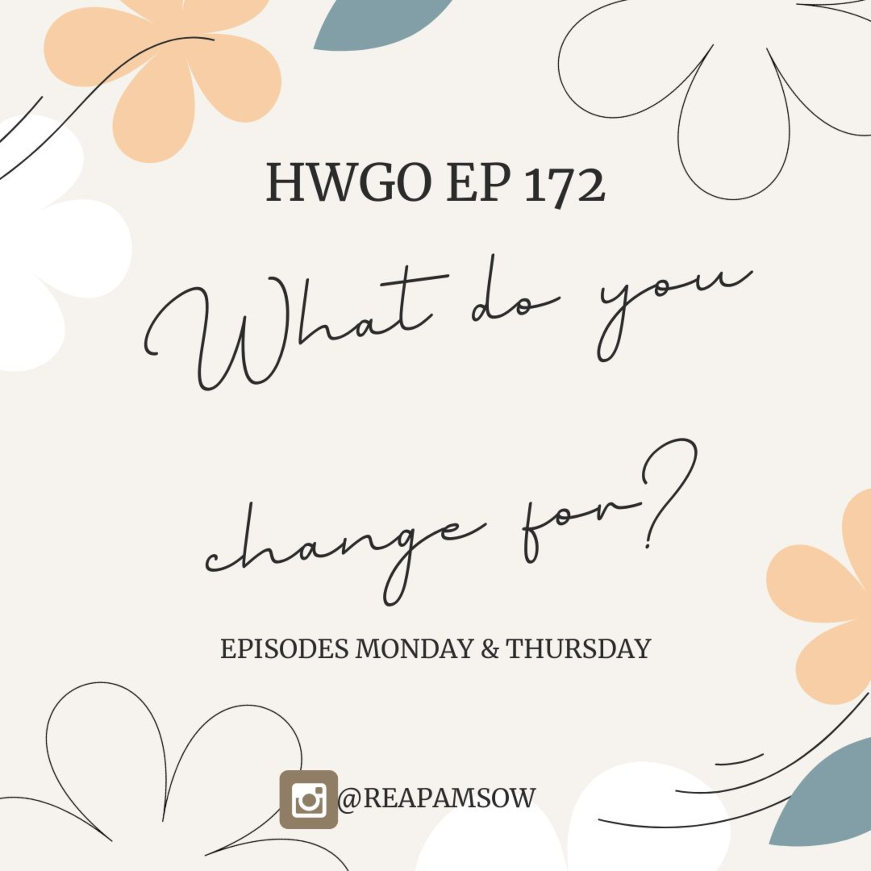 HWGO EP 172 What do you change for? episode artwork