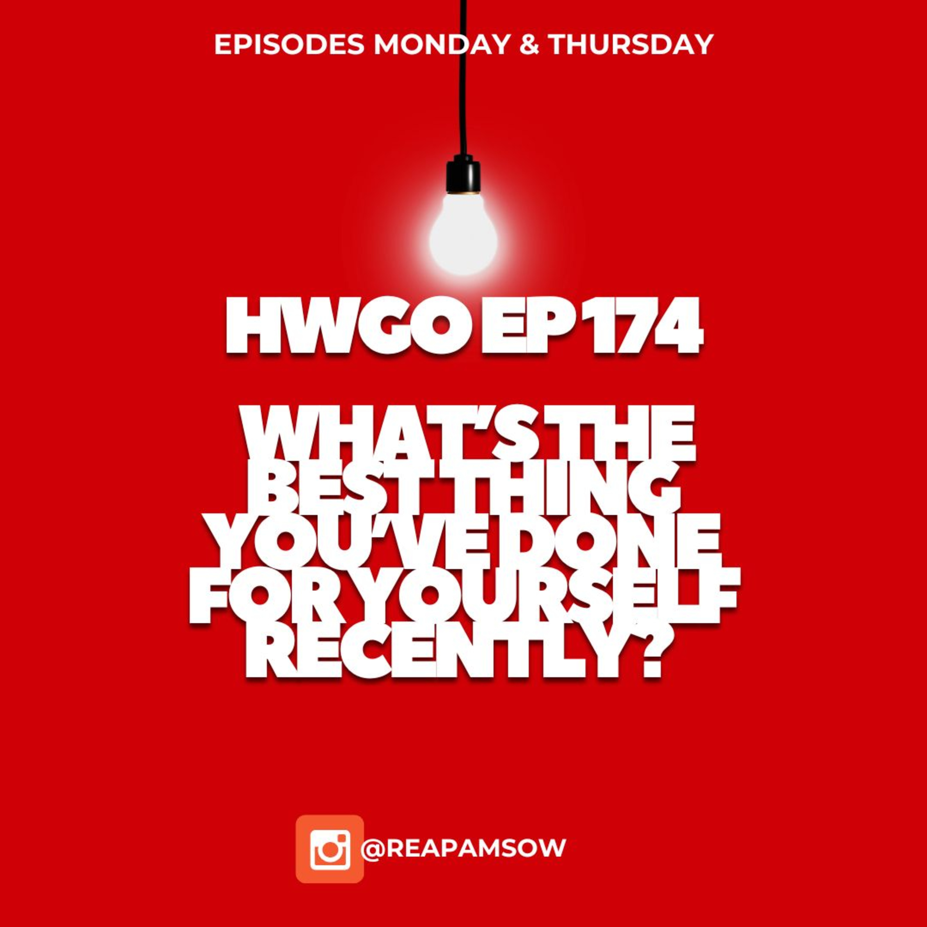 HWGO EP 174 What’s the best thing you’ve done for yourself recently? episode artwork