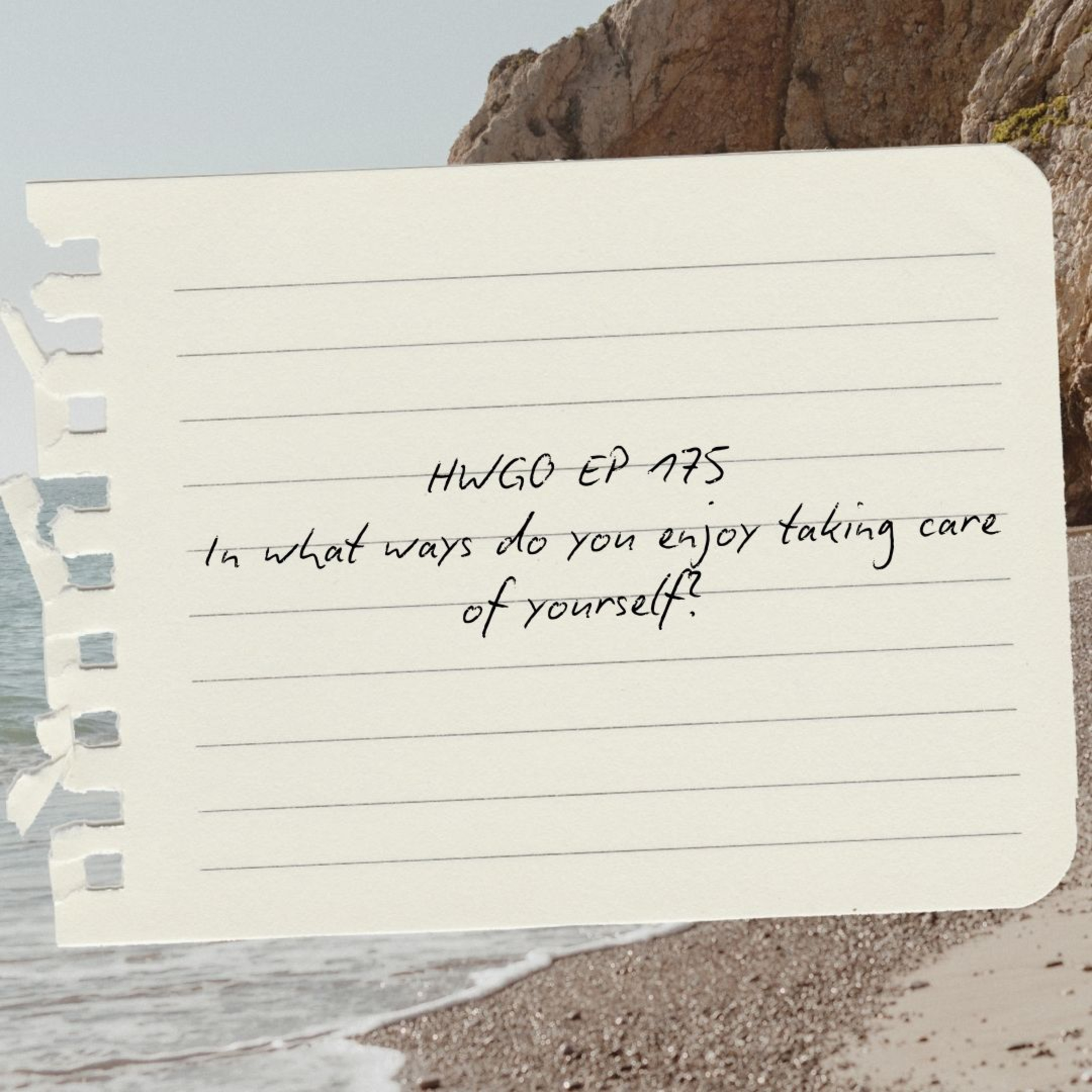 HWGO EP 175 In what ways do you enjoy taking care of yourself? episode artwork