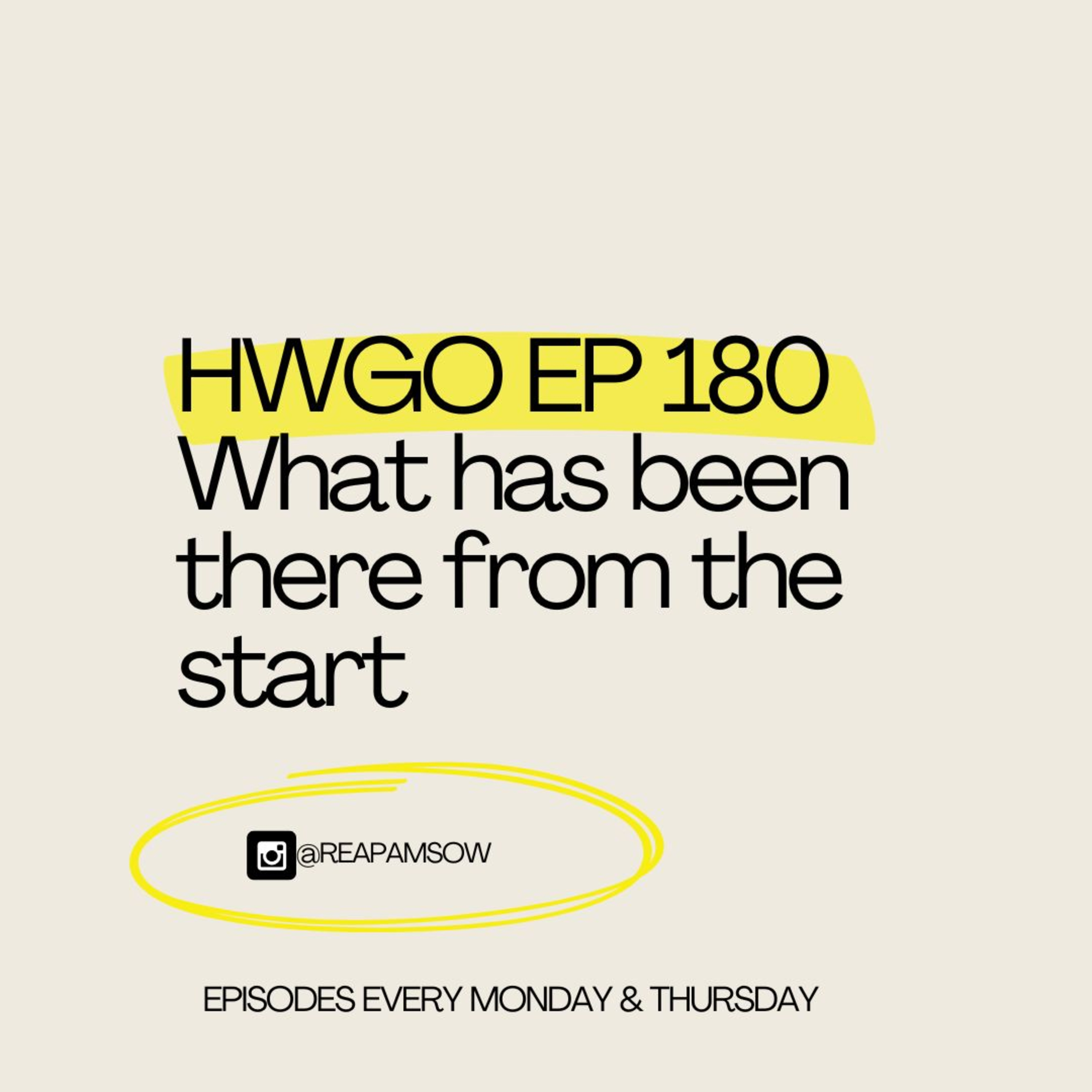 HWGO EP 180 What has been there from the start episode artwork