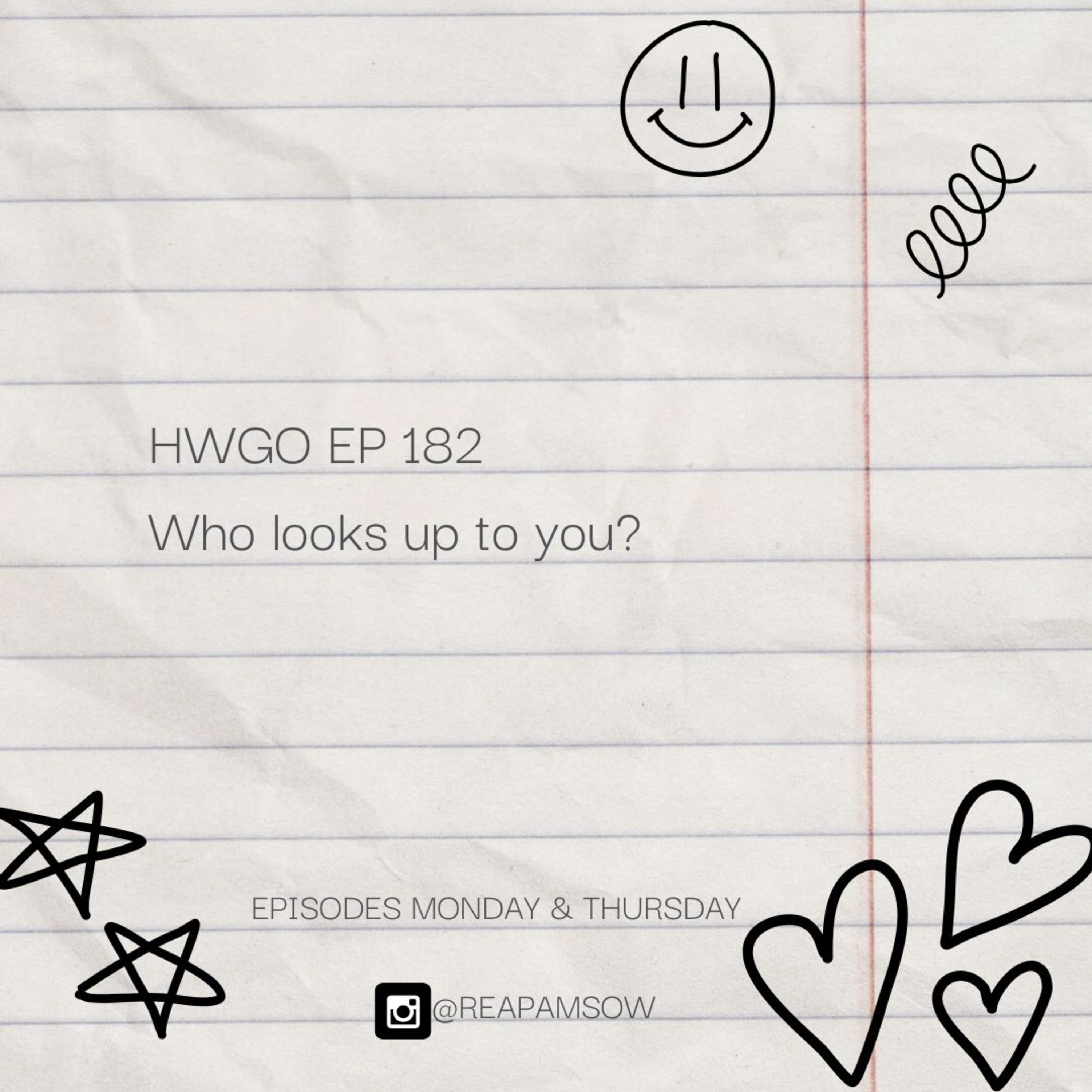 HWGO EP 182 Who looks up to you? episode artwork