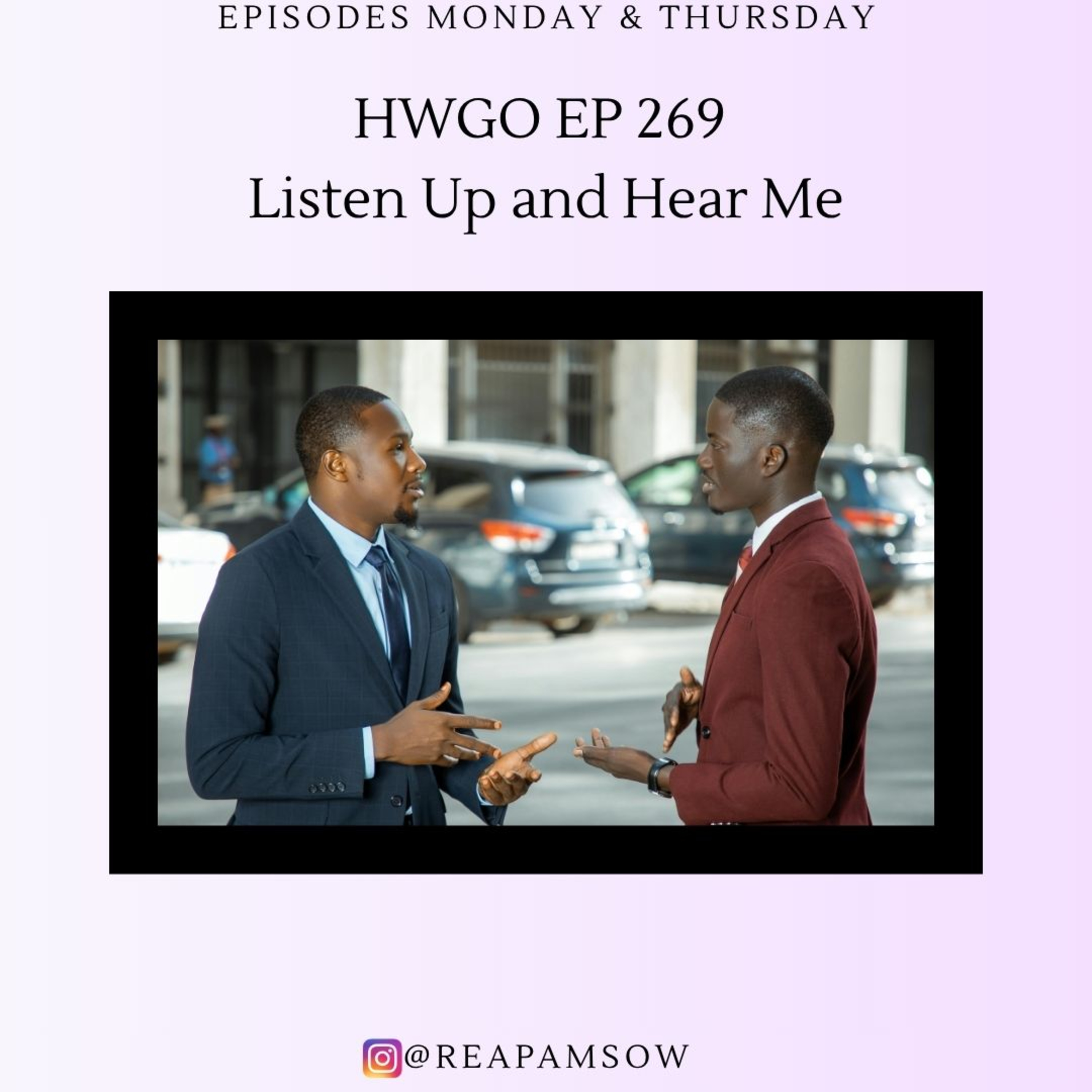 HWGO EP 269 Listen Up and Hear Me episode artwork