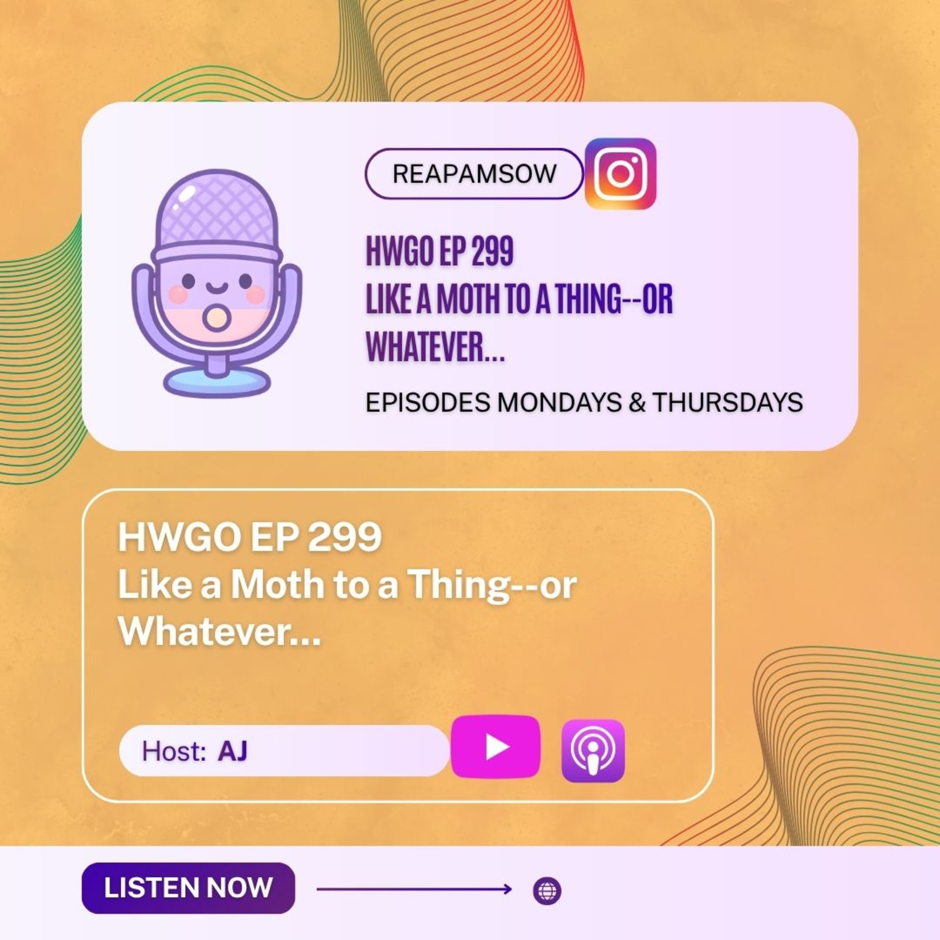 HWGO EP 299 Like a Moth to a Thing--or Whatever... episode artwork